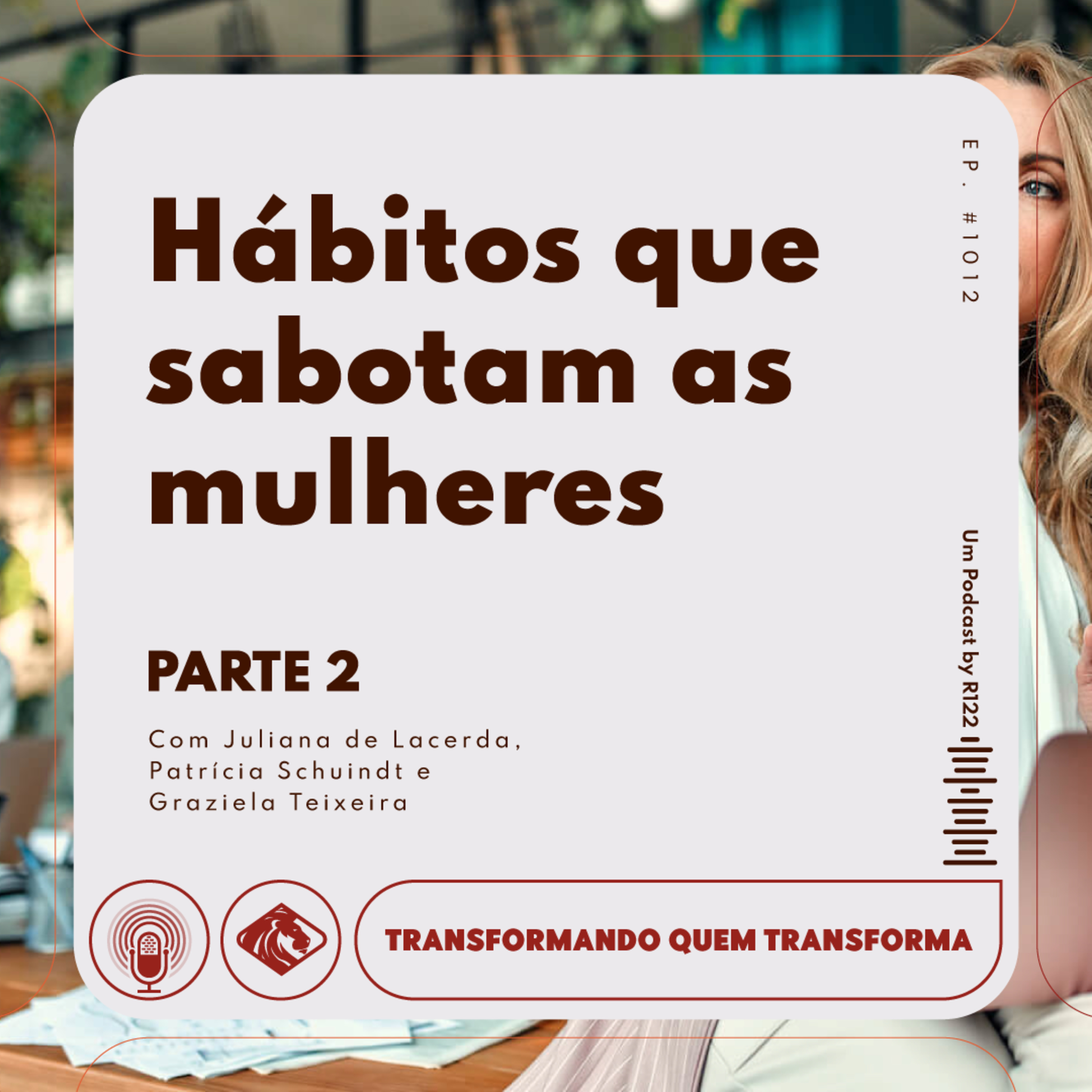 R122 Transformando Quem Transforma