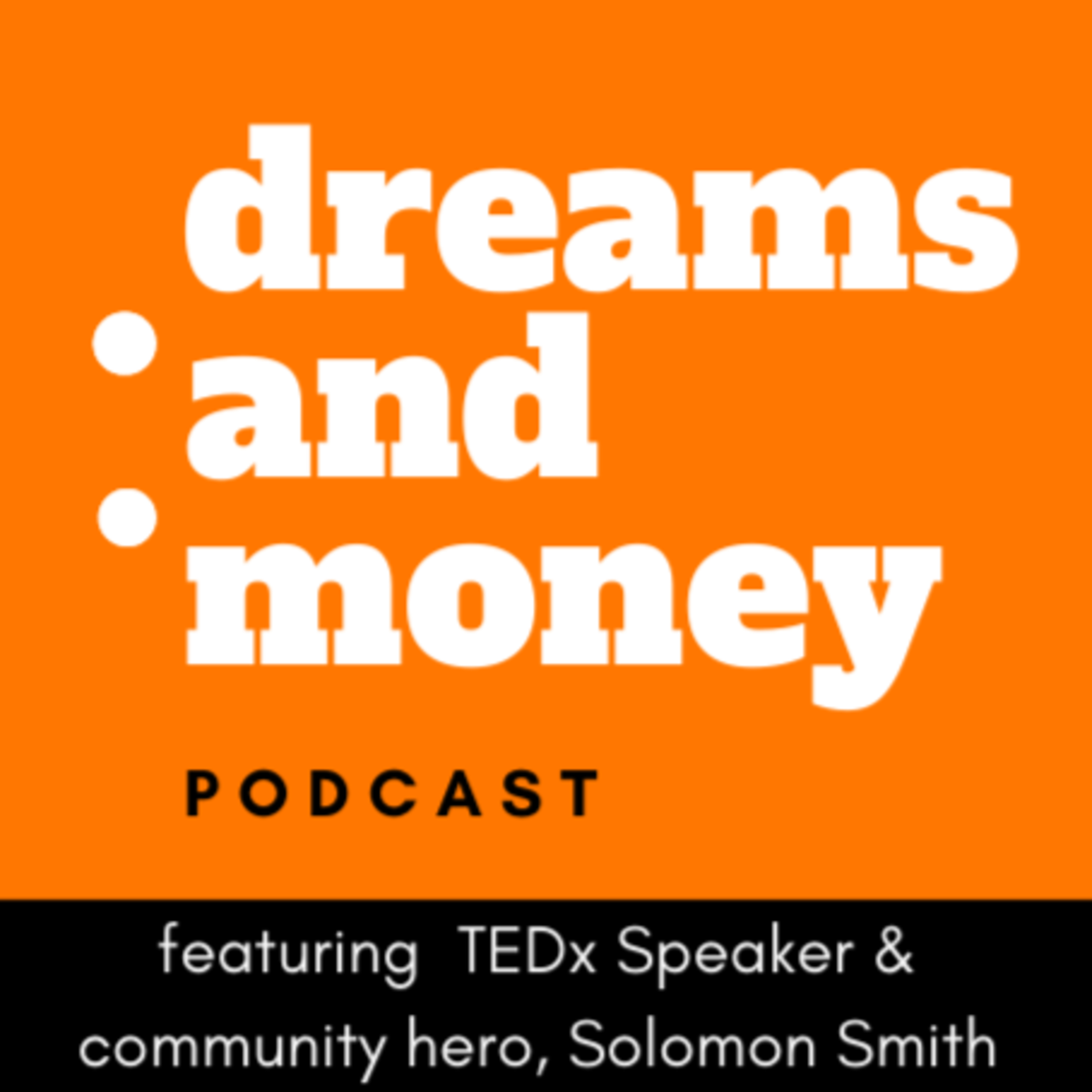 Dreams and Money Podcast