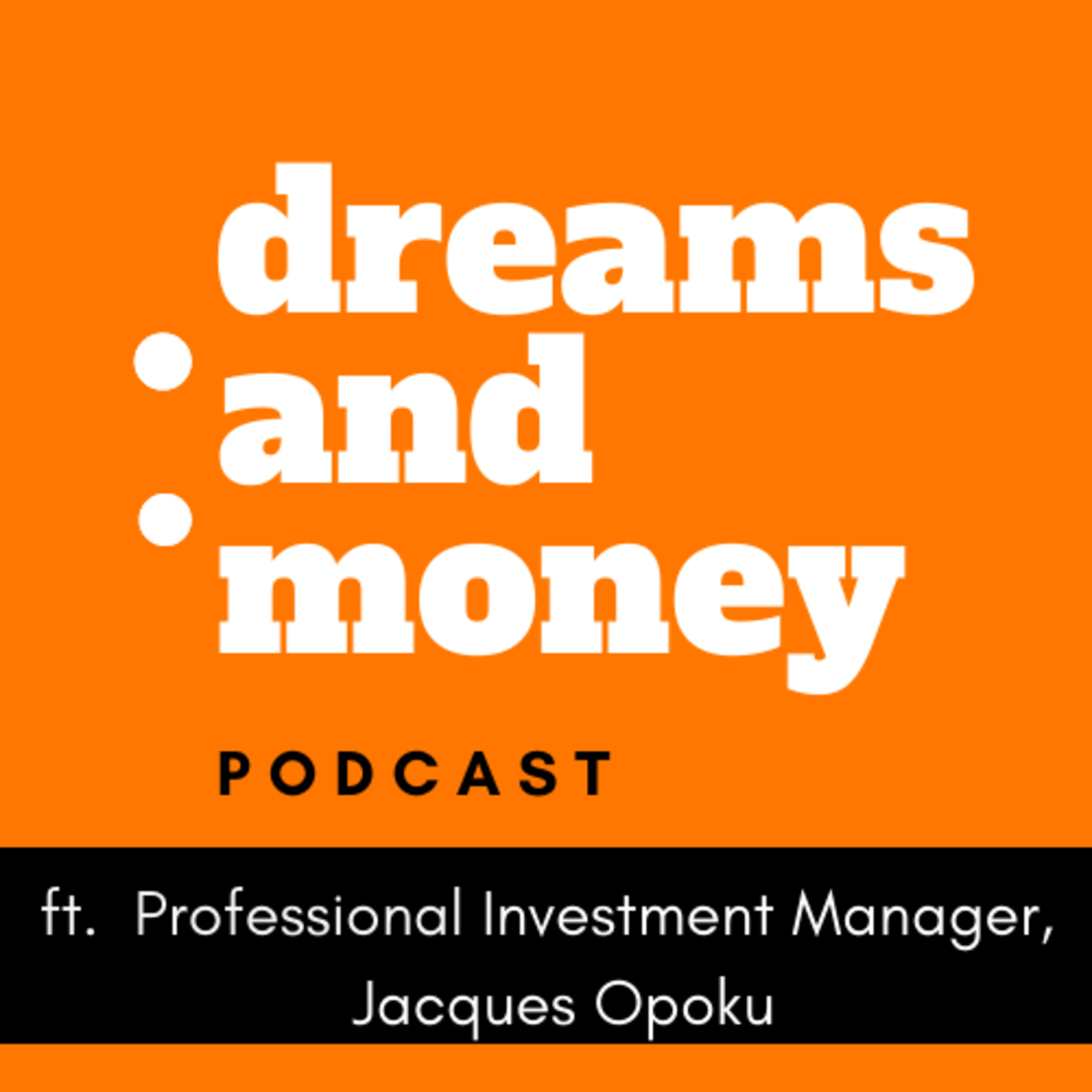 Stock & Shares Investing, Financial Freedom & the Black tax Ft. Jacques Opoku.