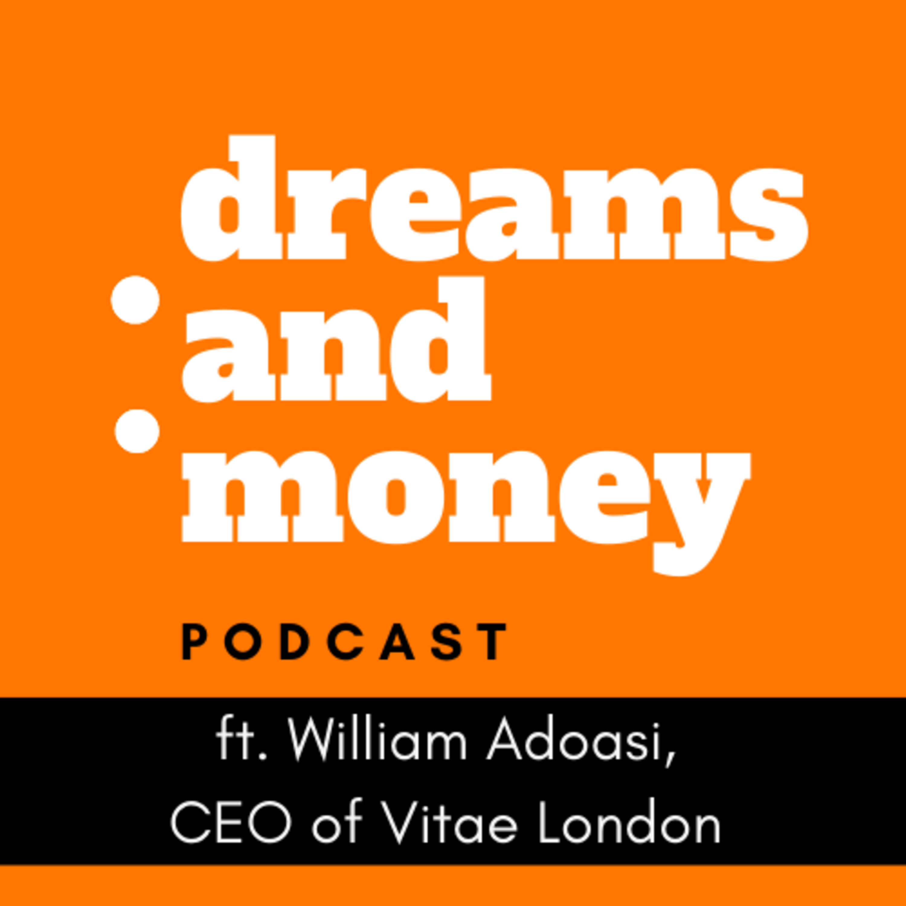 6 figure business at 19 & finding purpose ft William Adoasi (Vitae London CEO)
