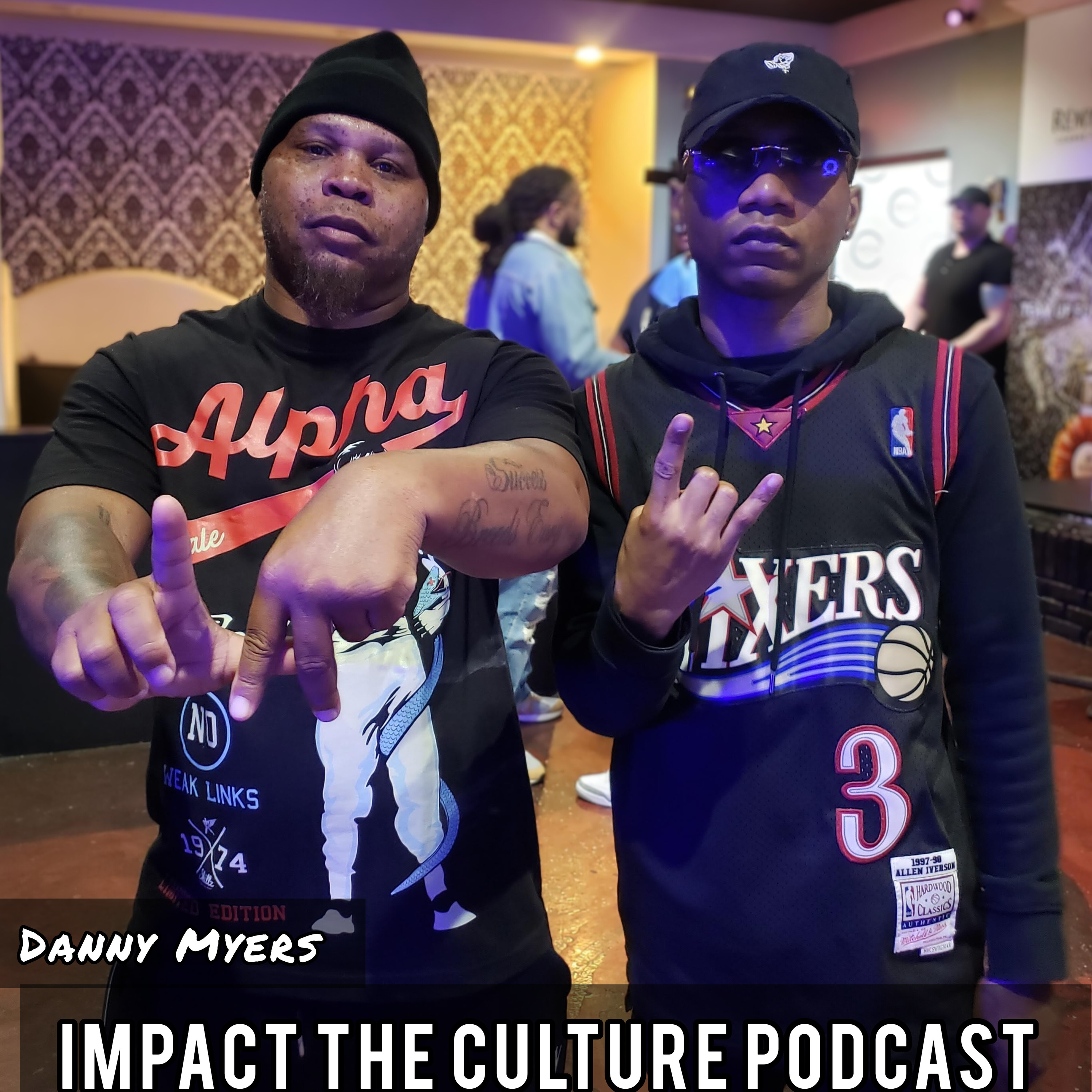 Battle Rapper "Danny Myers" - Impact The Culture Podcast Interview  episode artwork