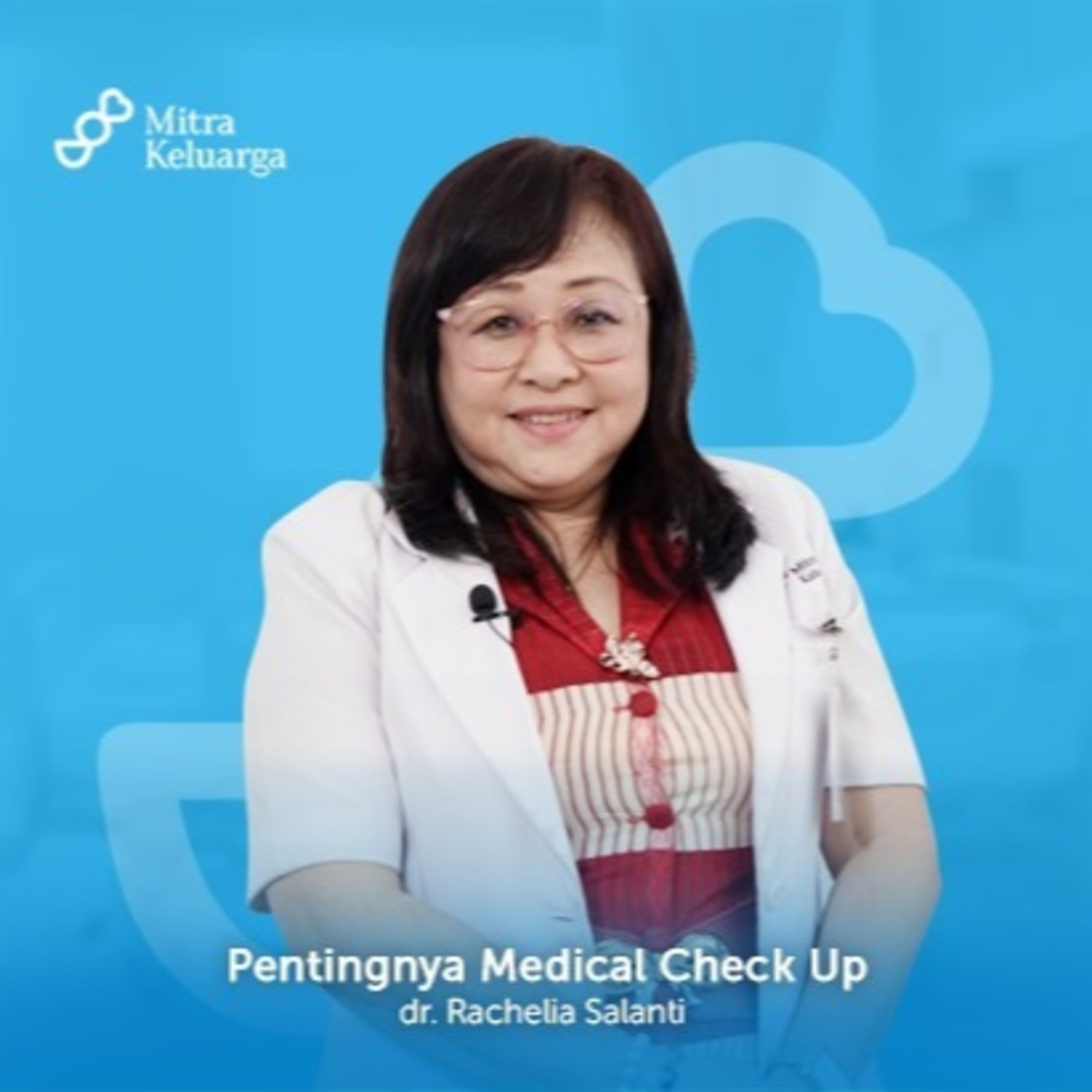 Pentingnya Medical Check Up | Mitra Keluarga : Eps 2 episode artwork