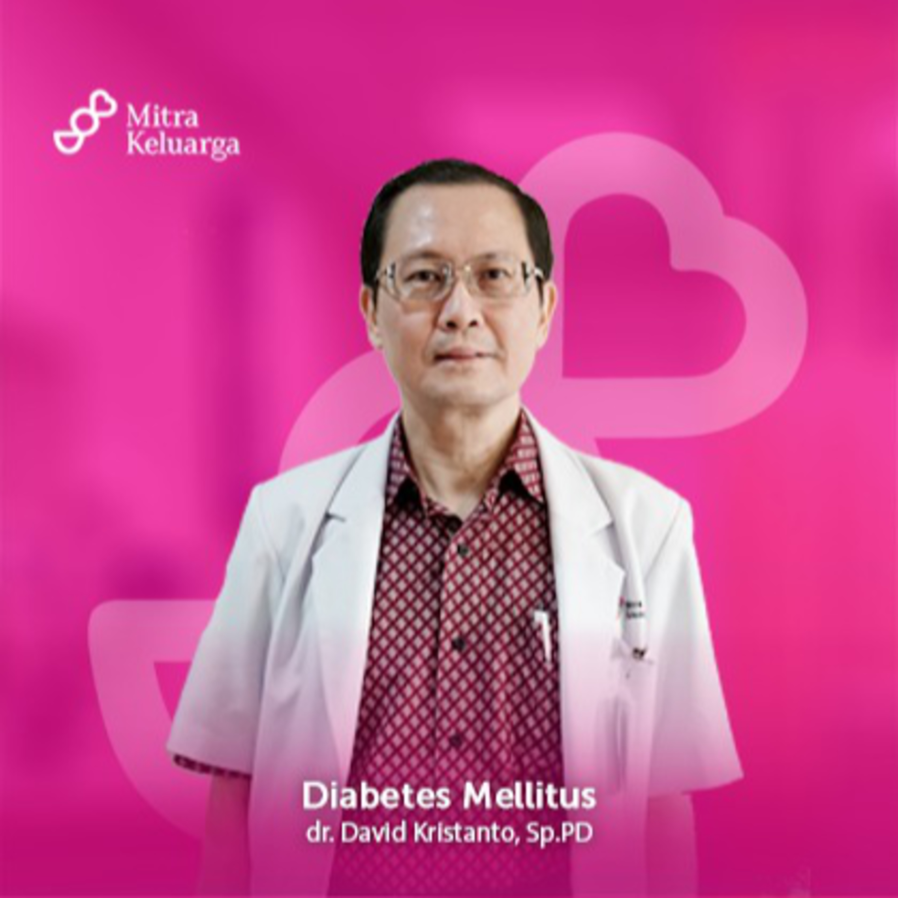 Gejala Diabetes Mellitus | Mitra Keluarga : Eps 3 episode artwork
