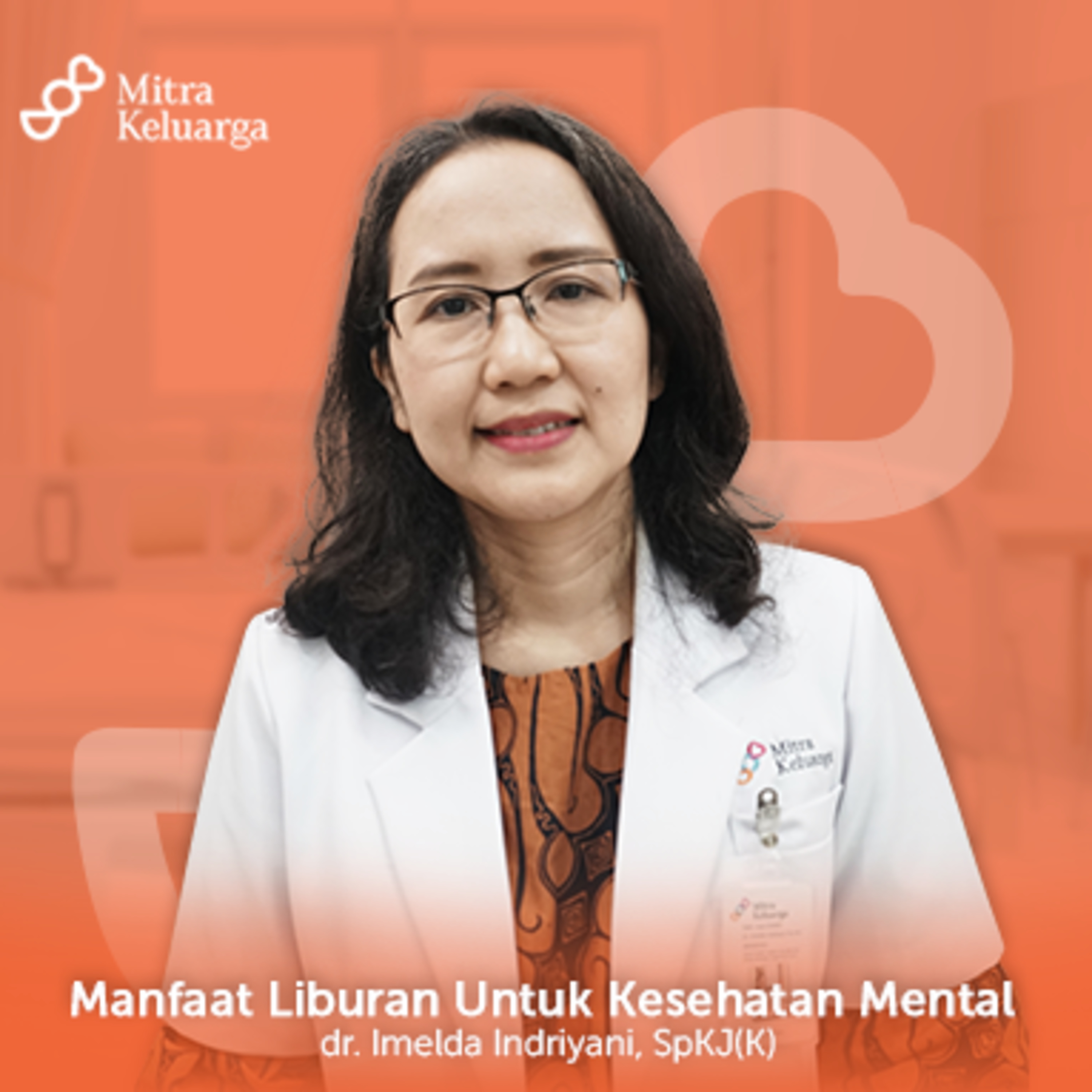 Manfaat Liburan Untuk Kesehatan Mental | Mitra Keluarga : Eps 15 episode artwork