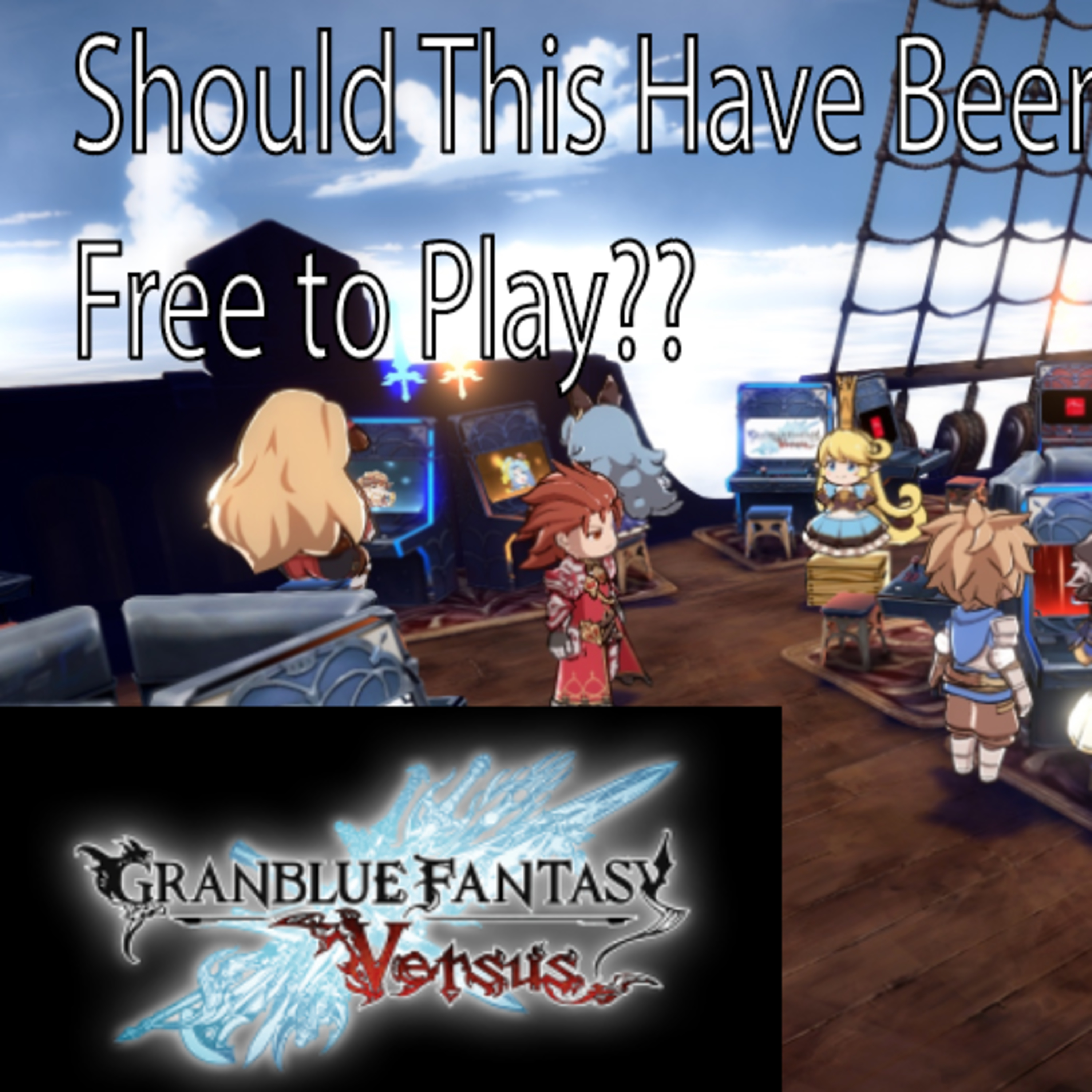 Granblue Fantasy : Versus | Should this Game Become FREE to PLAY?!?!?
