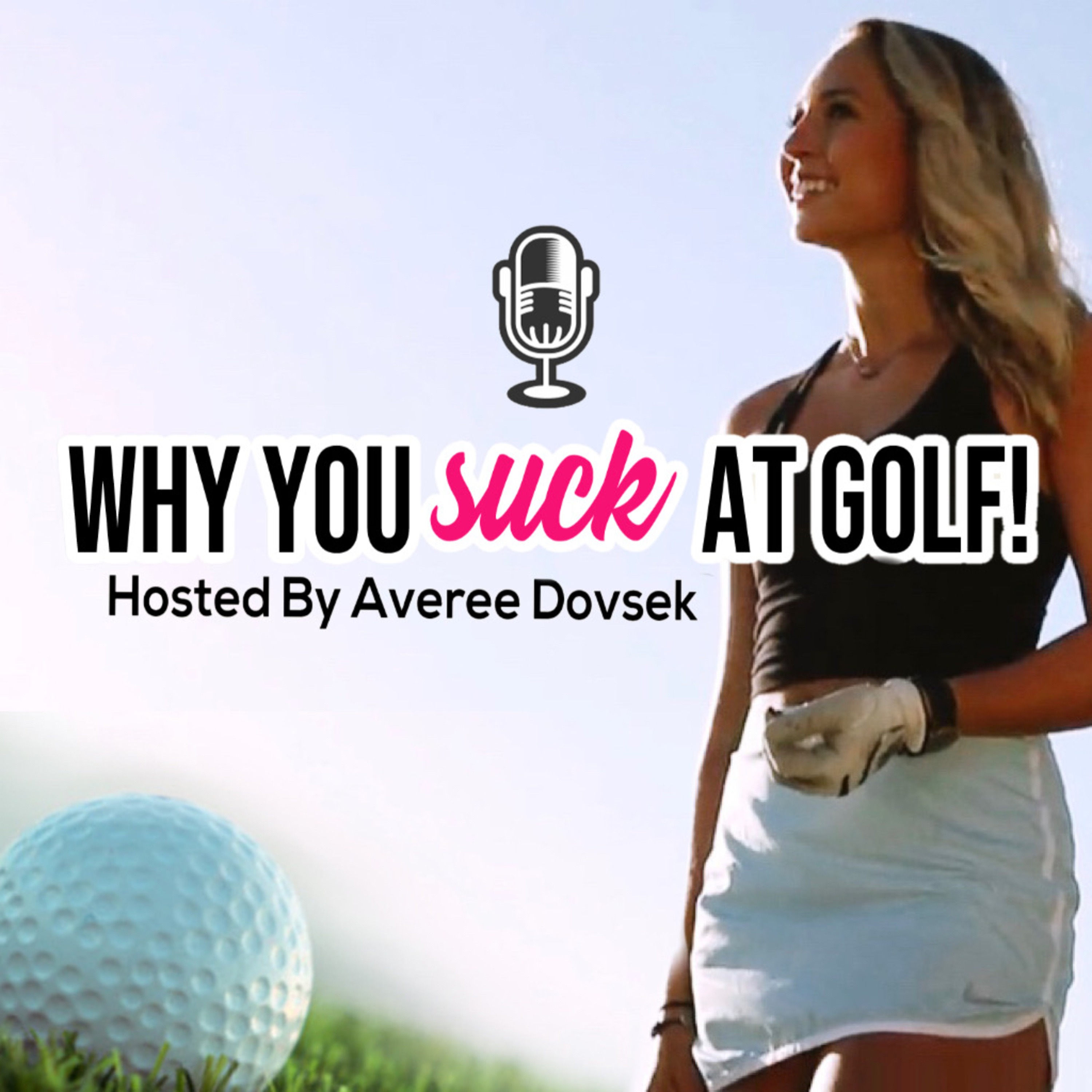 WHY YOU SUCK AT GOLF!