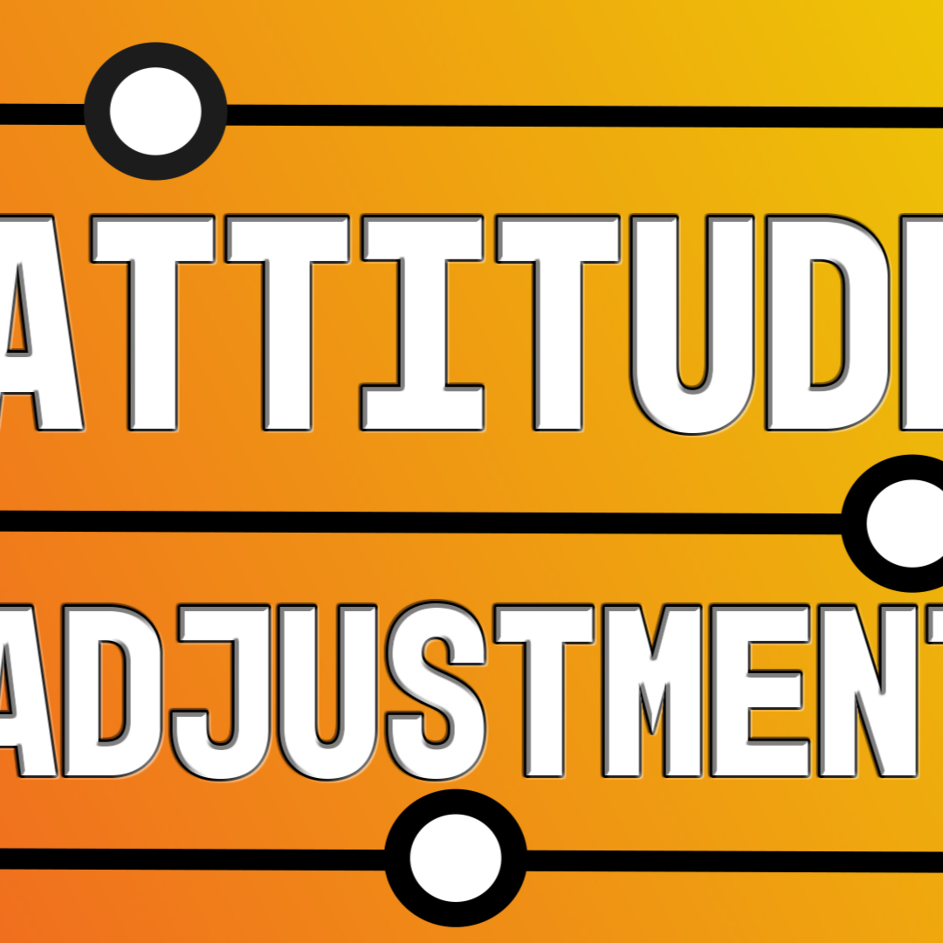Ogden Campus: Attitude Adjustment Pt. 1 - I'm Open to That episode artwork