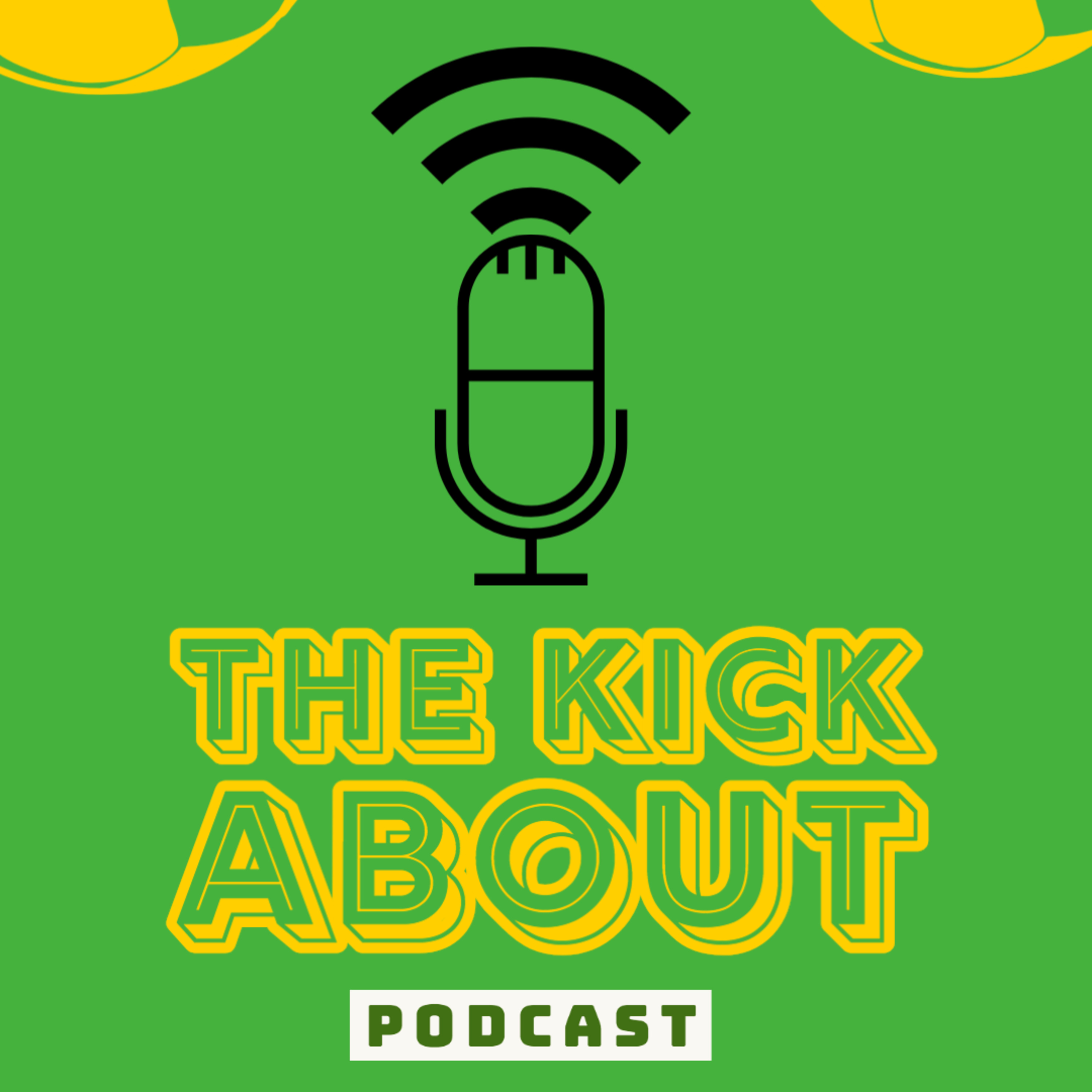 The Kick About Podcast #1 - 2010/11 Season Throwback!