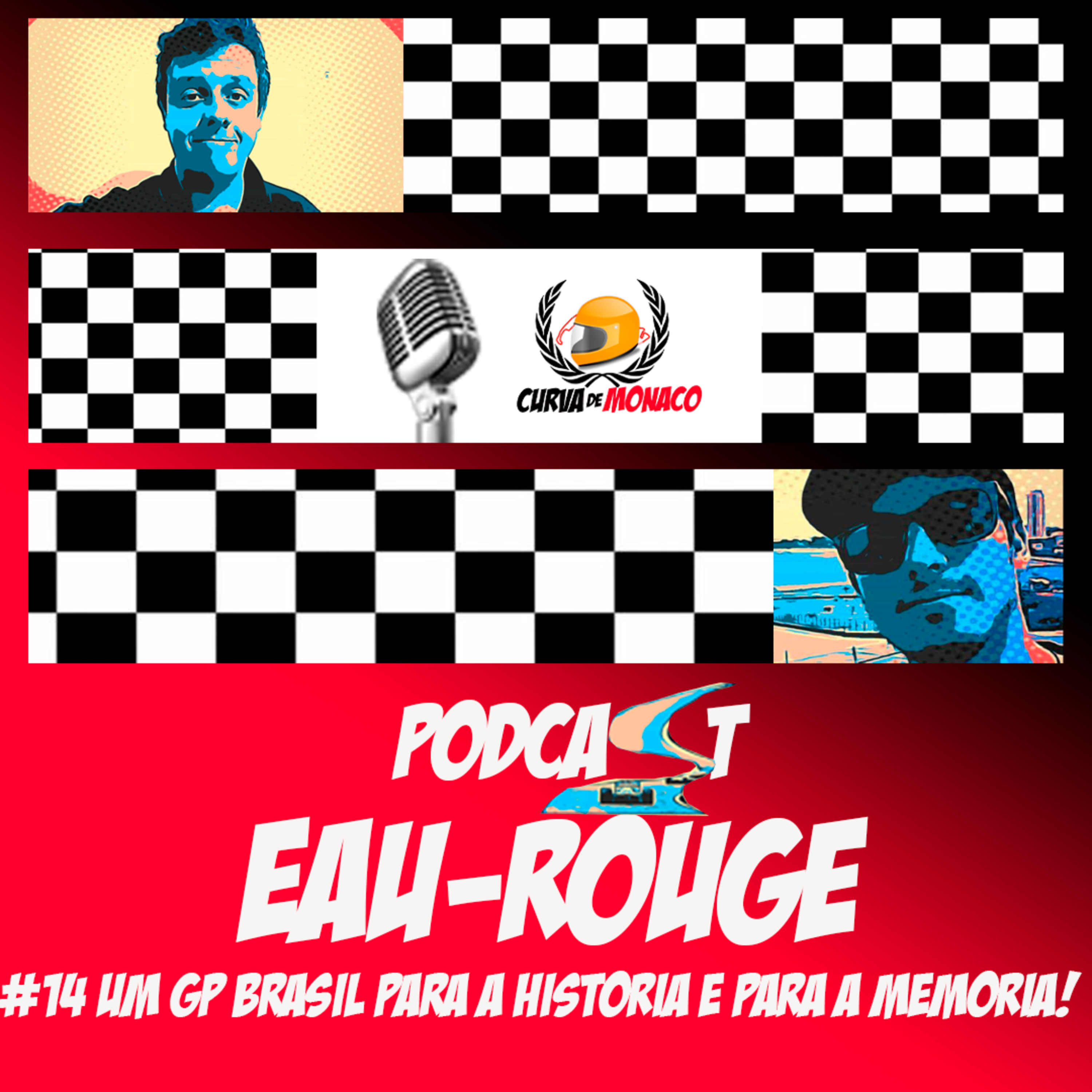 Podcast#14 Um GP Brasil para a memória, e para a história!