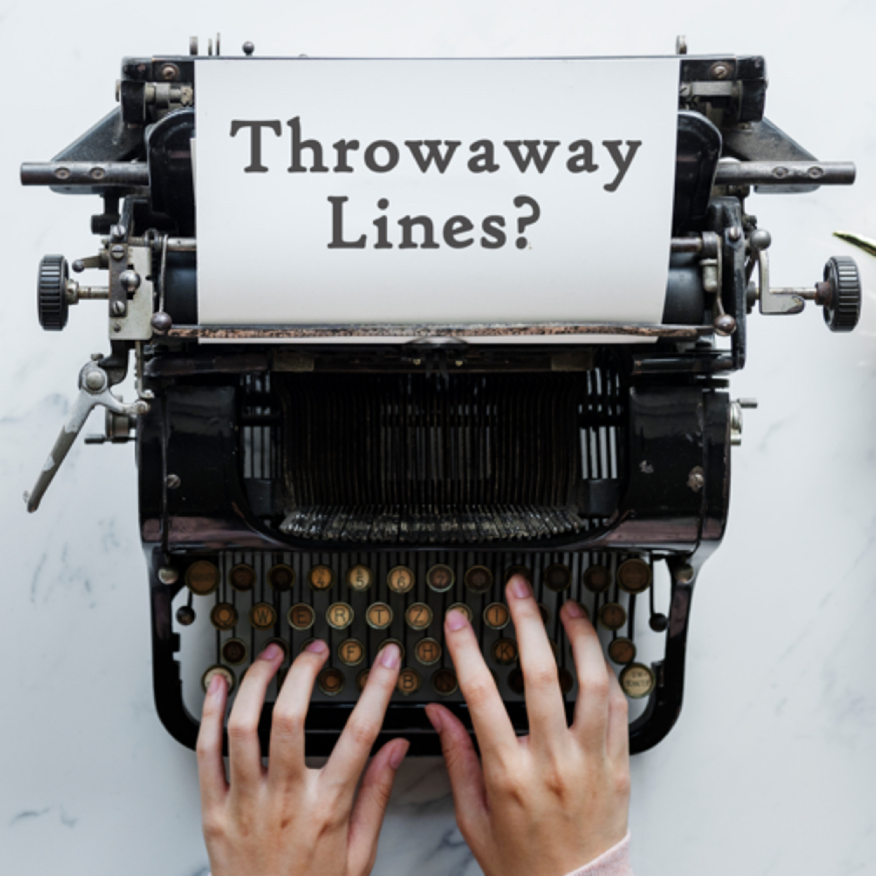 Throwaway Lines?