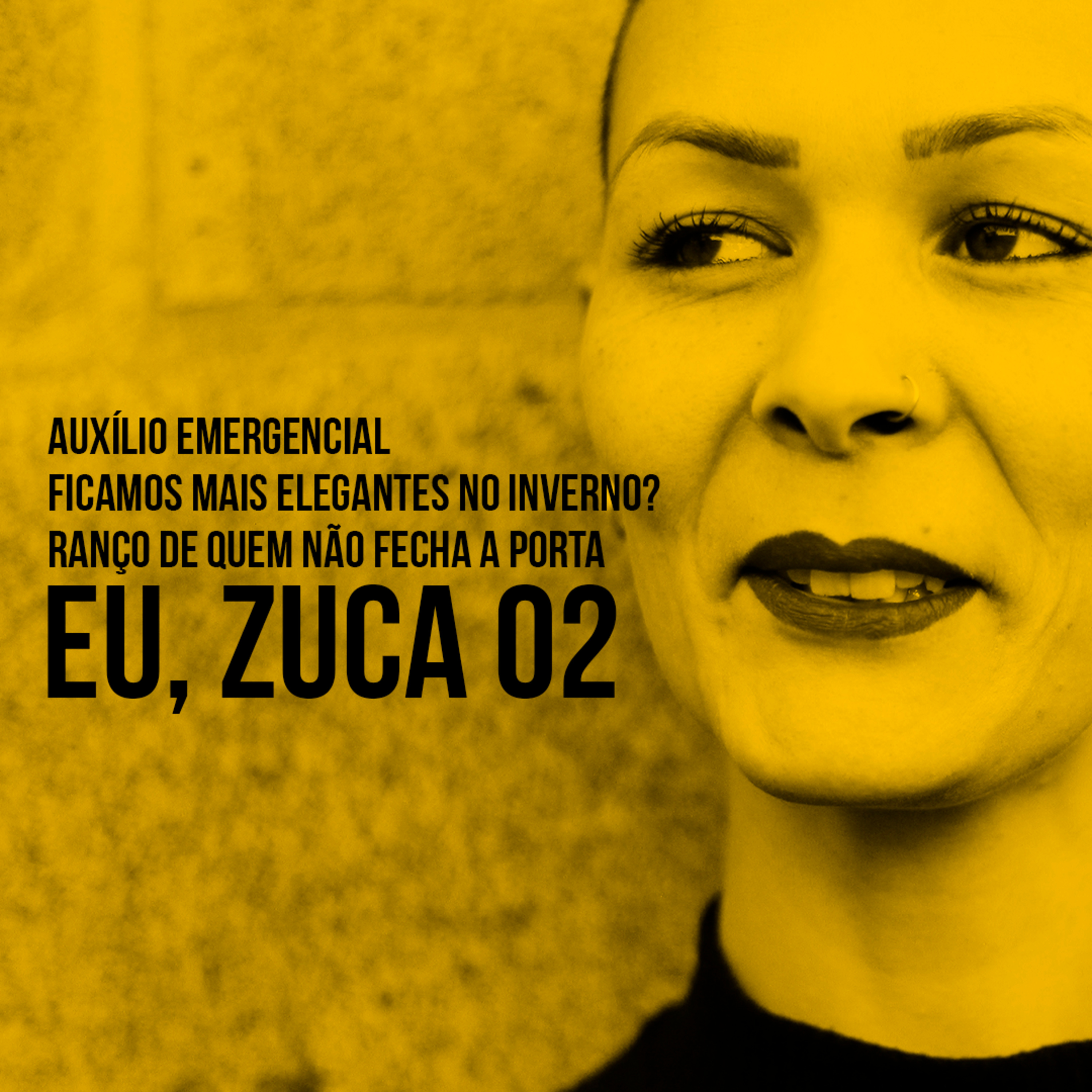 Eu, Zuca