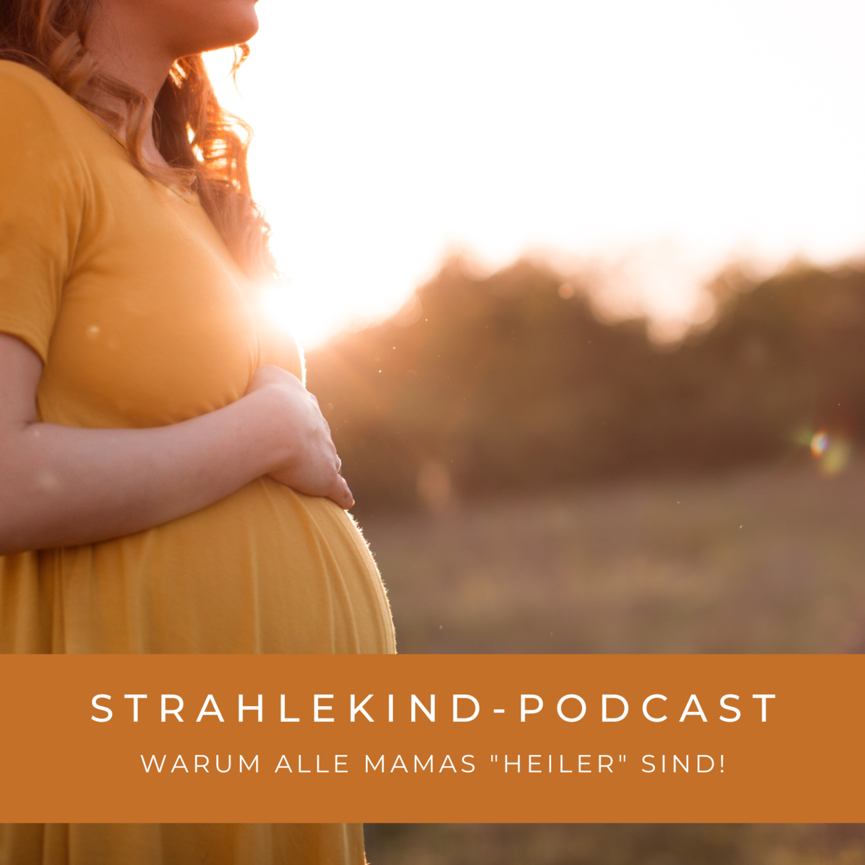 Strahlekind Podcast - Der Podcast für kleine und große Strahlekinder