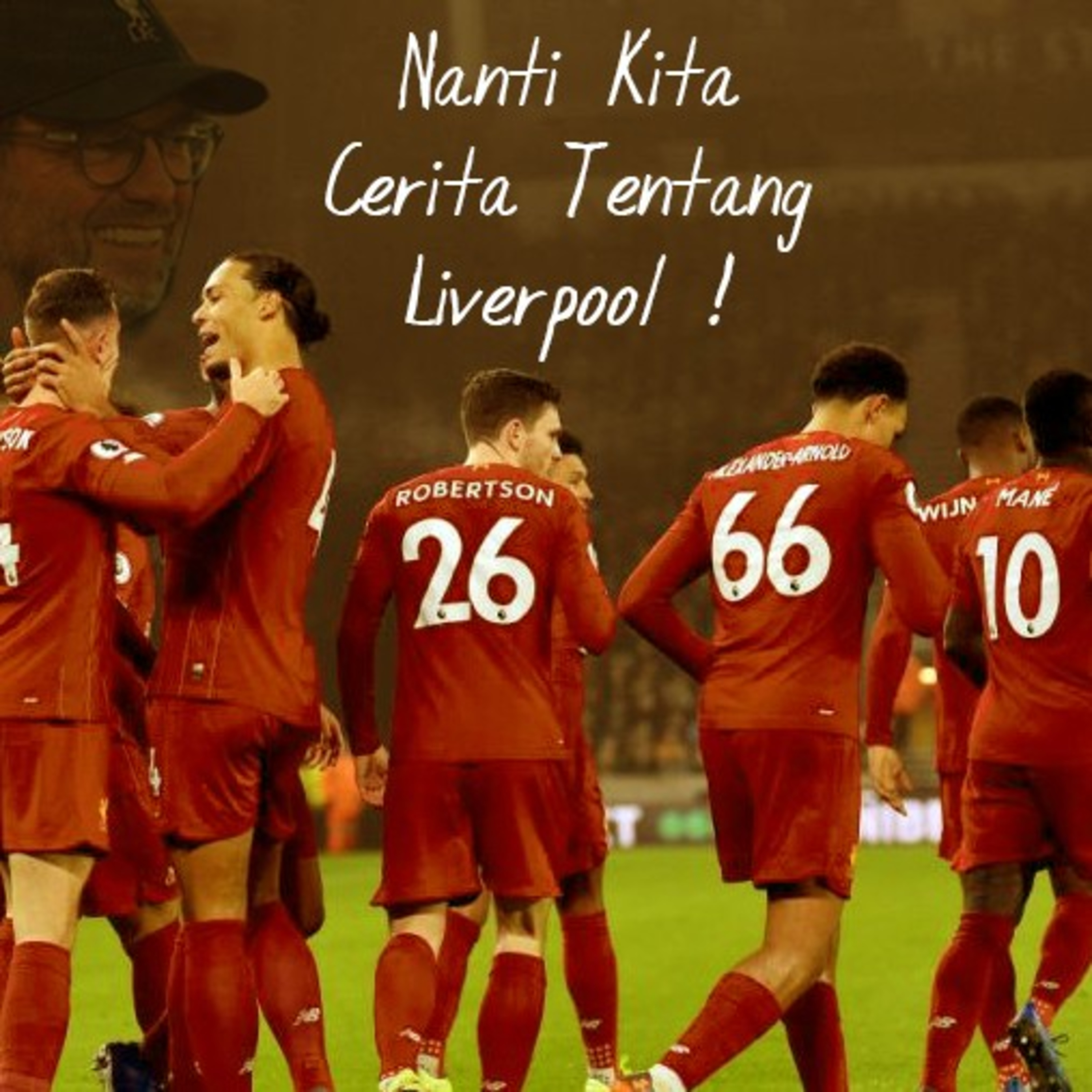 Ep. 10 - Nanti Kita Cerita Tentang Liverpool episode artwork