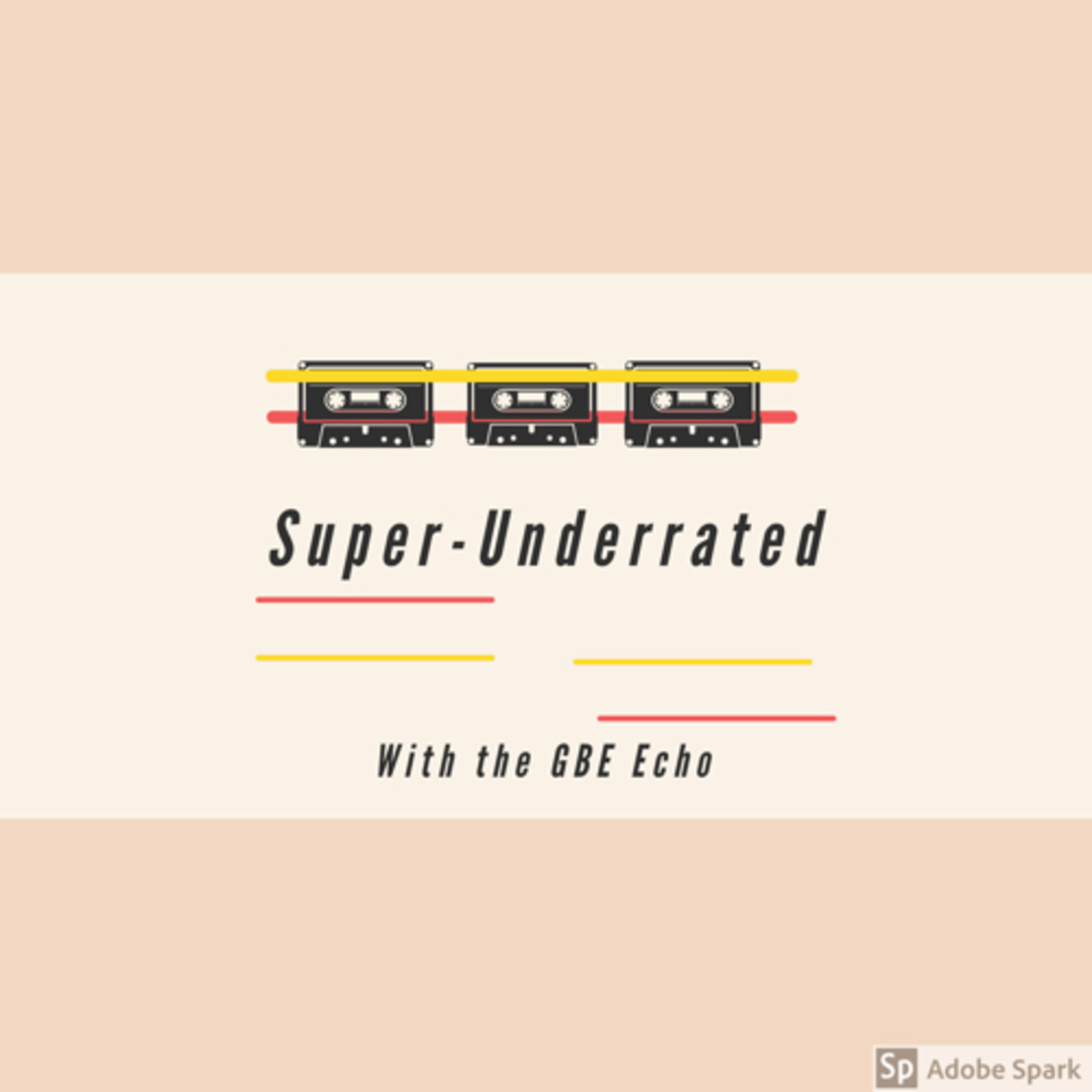 Episode 1: Super-Underrated
