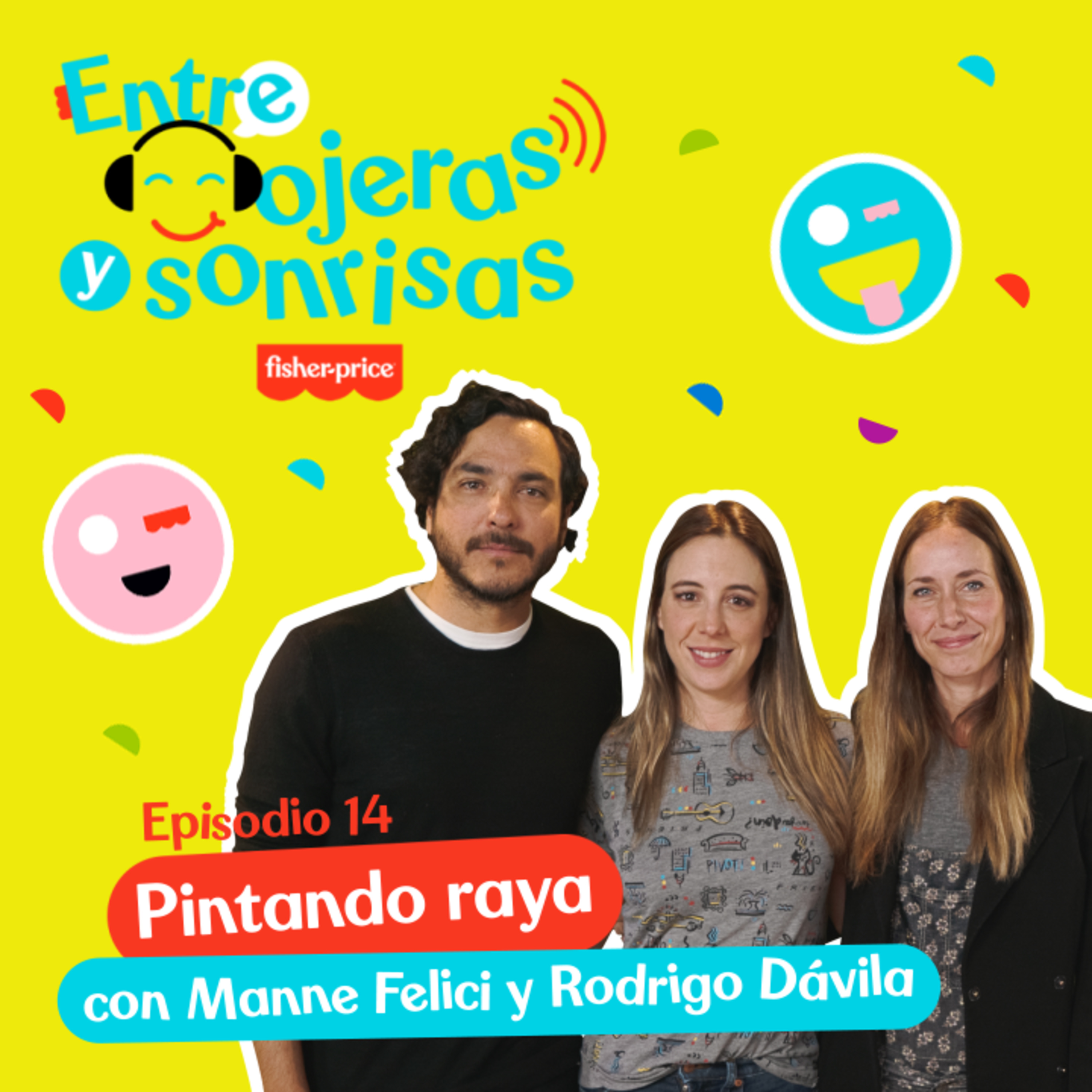 Pintando raya con Manne Felici y Rodrigo Dávila - T1 - E14