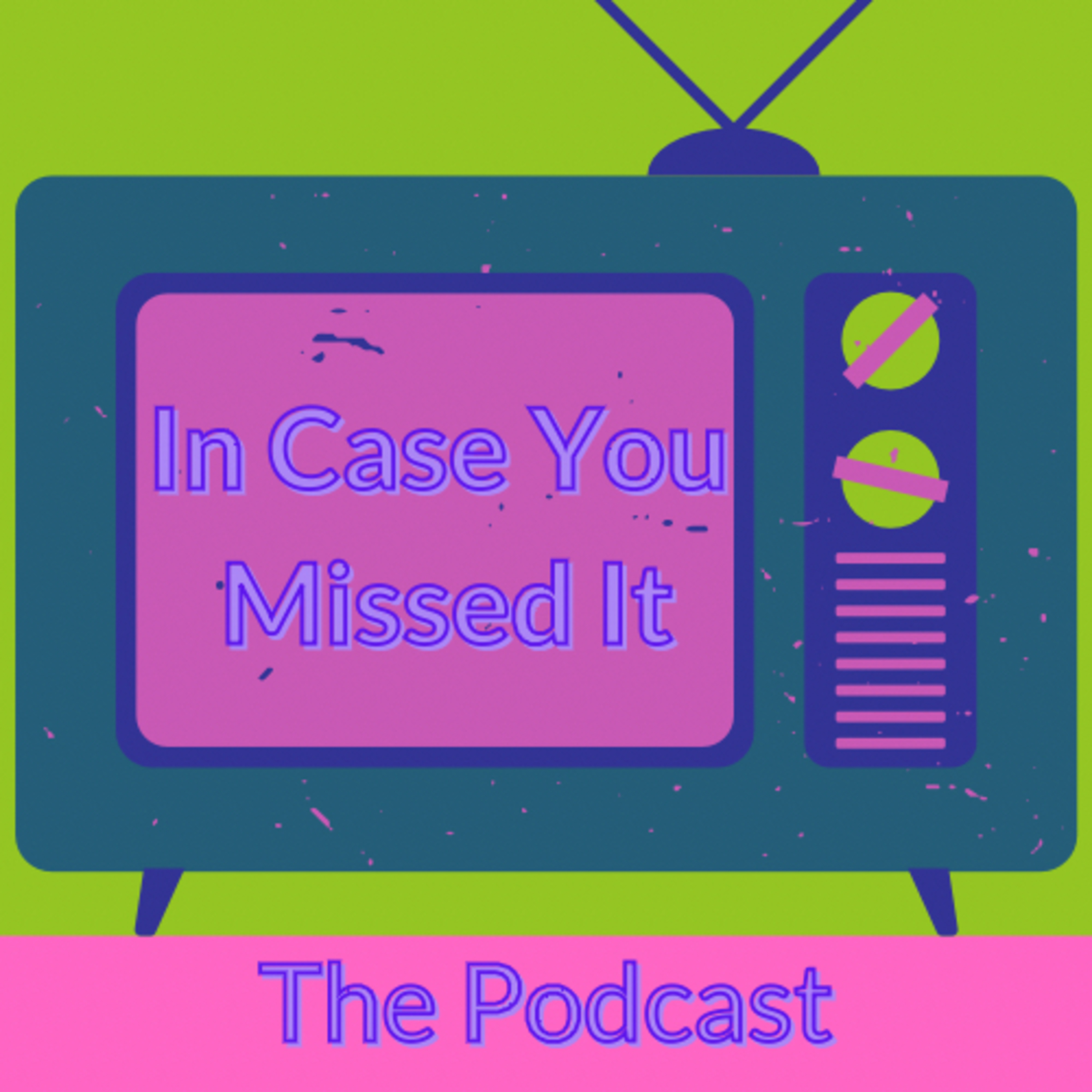 In Case You Missed It!