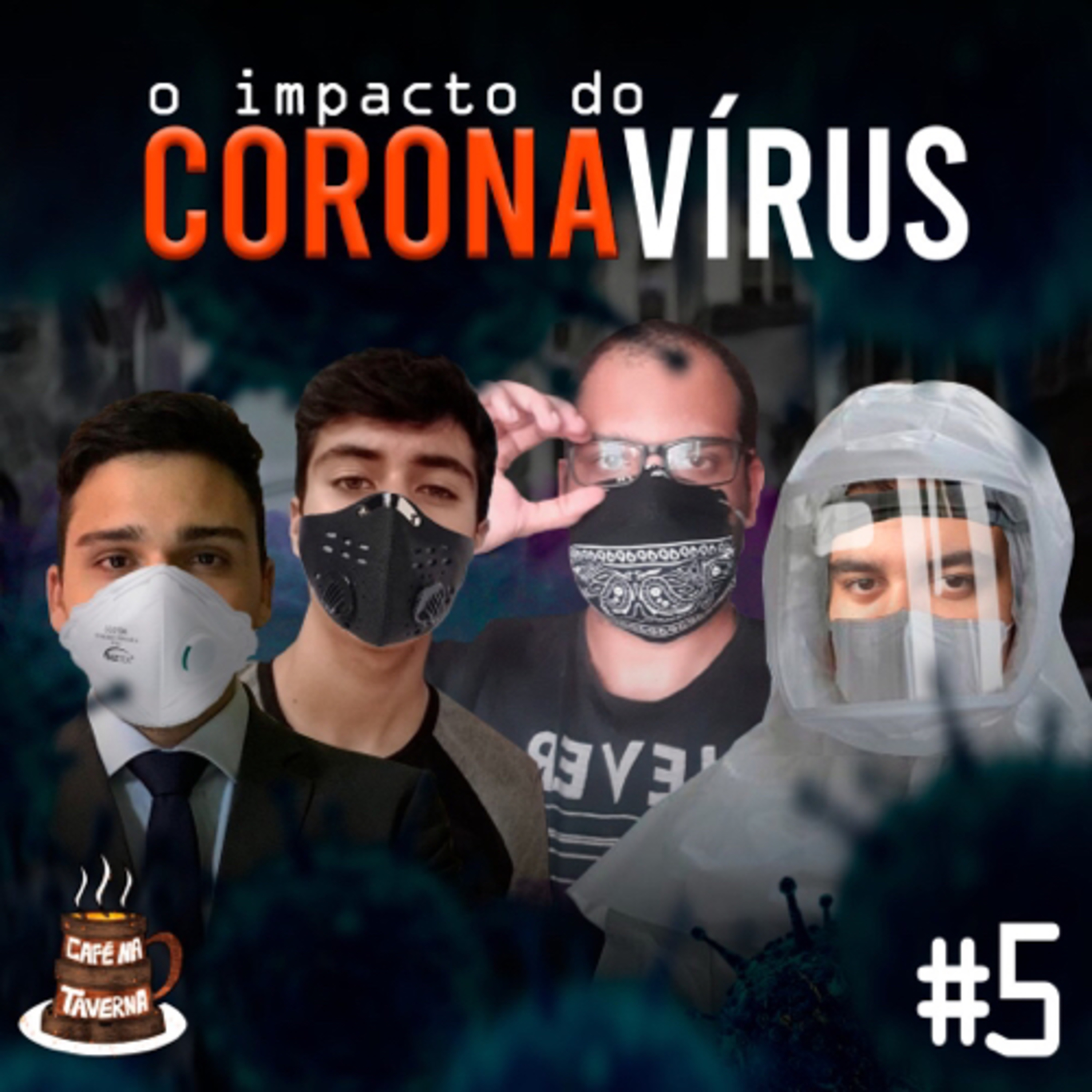 O Impacto do Coronavírus | Café na Taverna #5