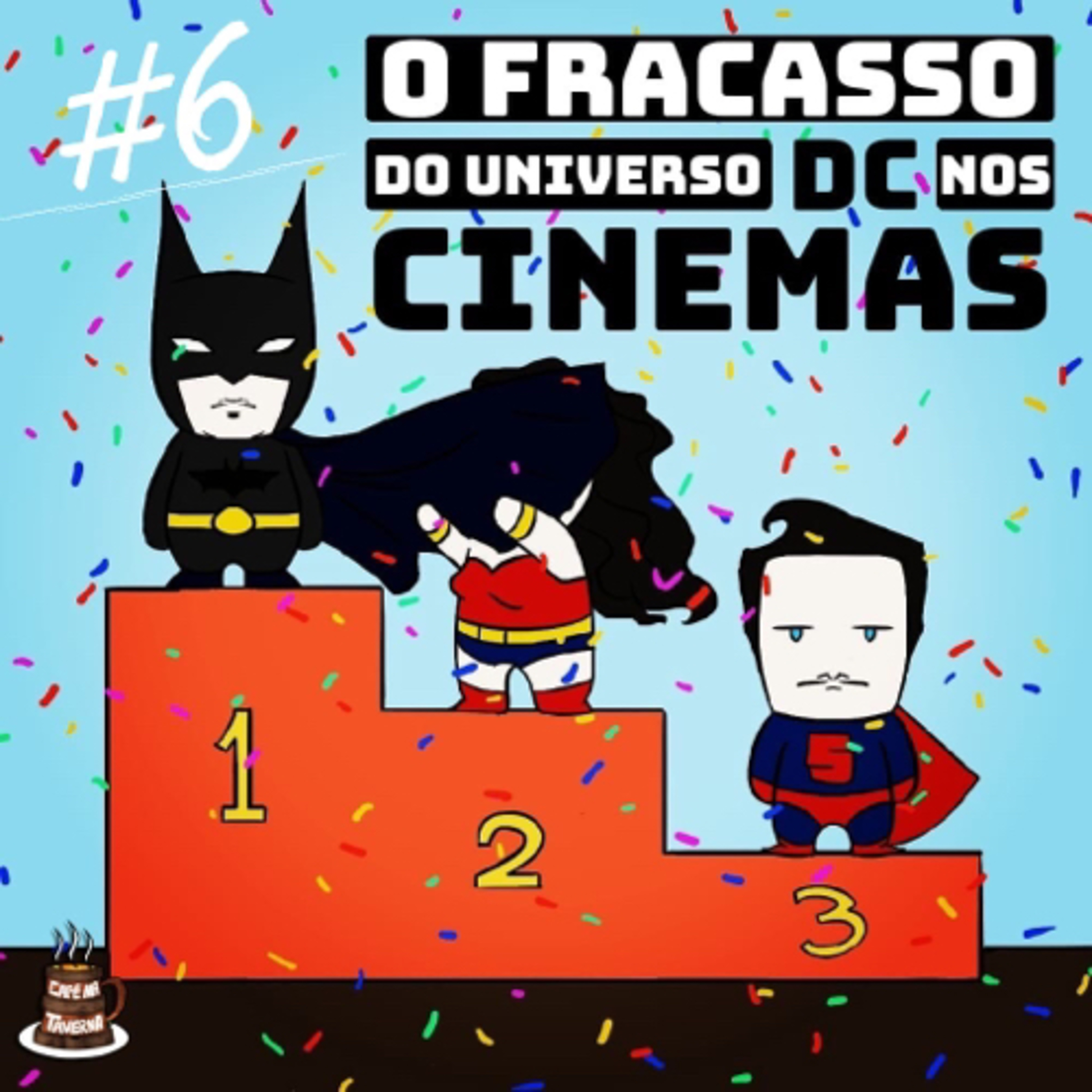 O Fracasso do Universo DC nos Cinemas | Café na Taverna #6