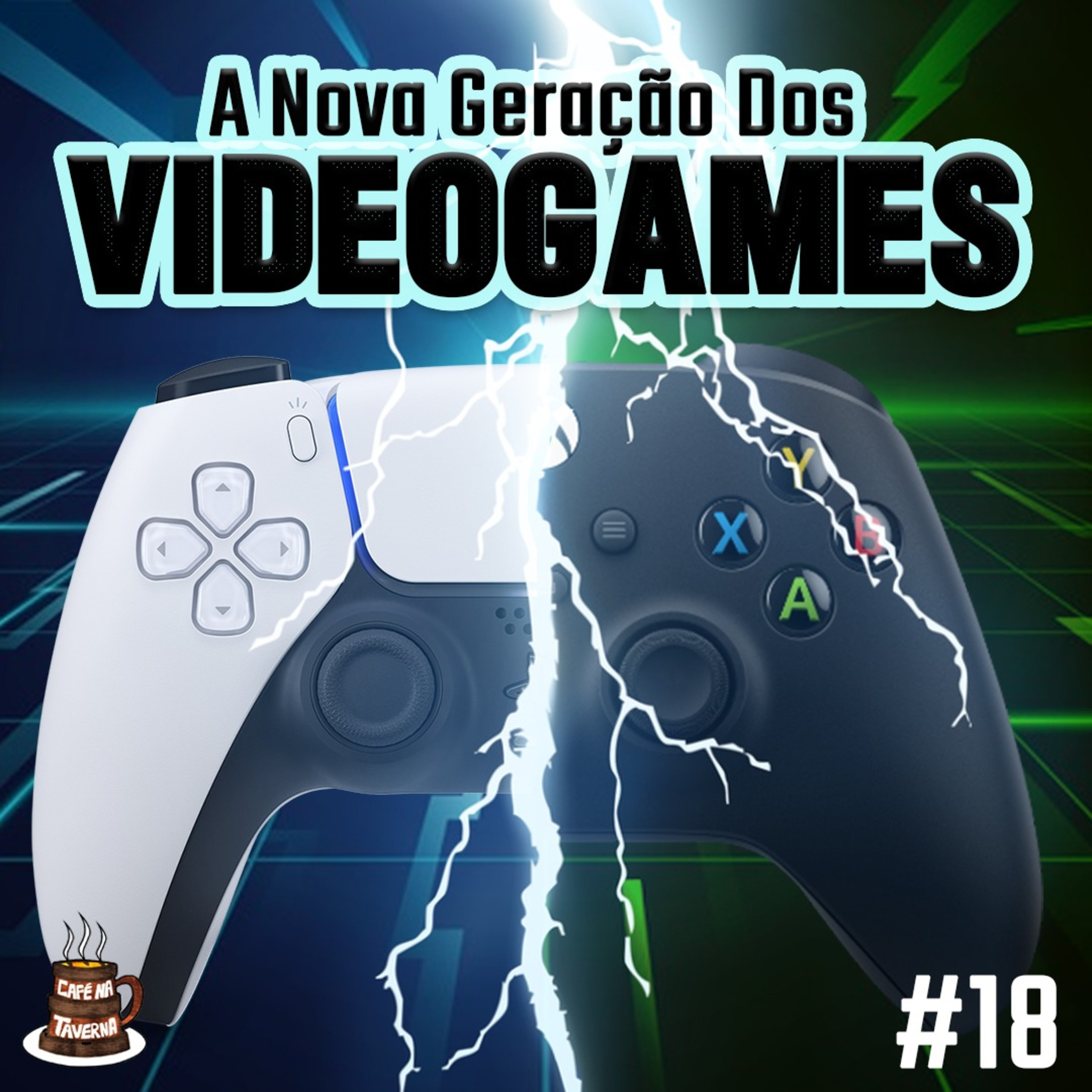 A Nova Geração dos Videogames | Café na Taverna #18