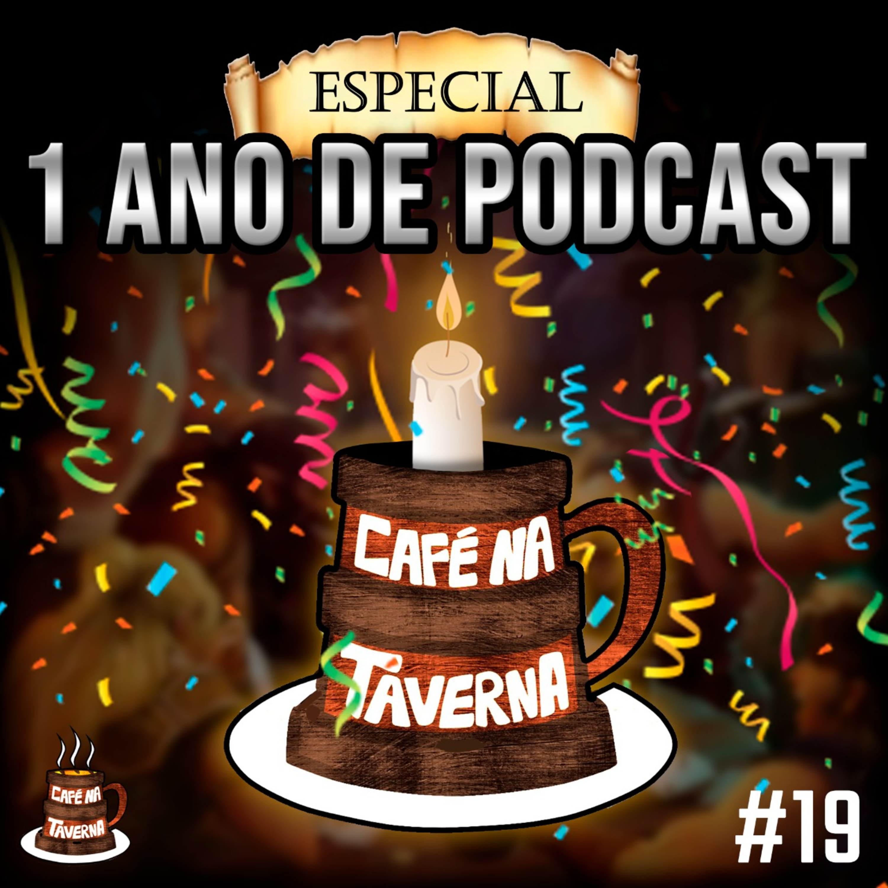Especial 1 Ano de Podcast | Café na Taverna #19