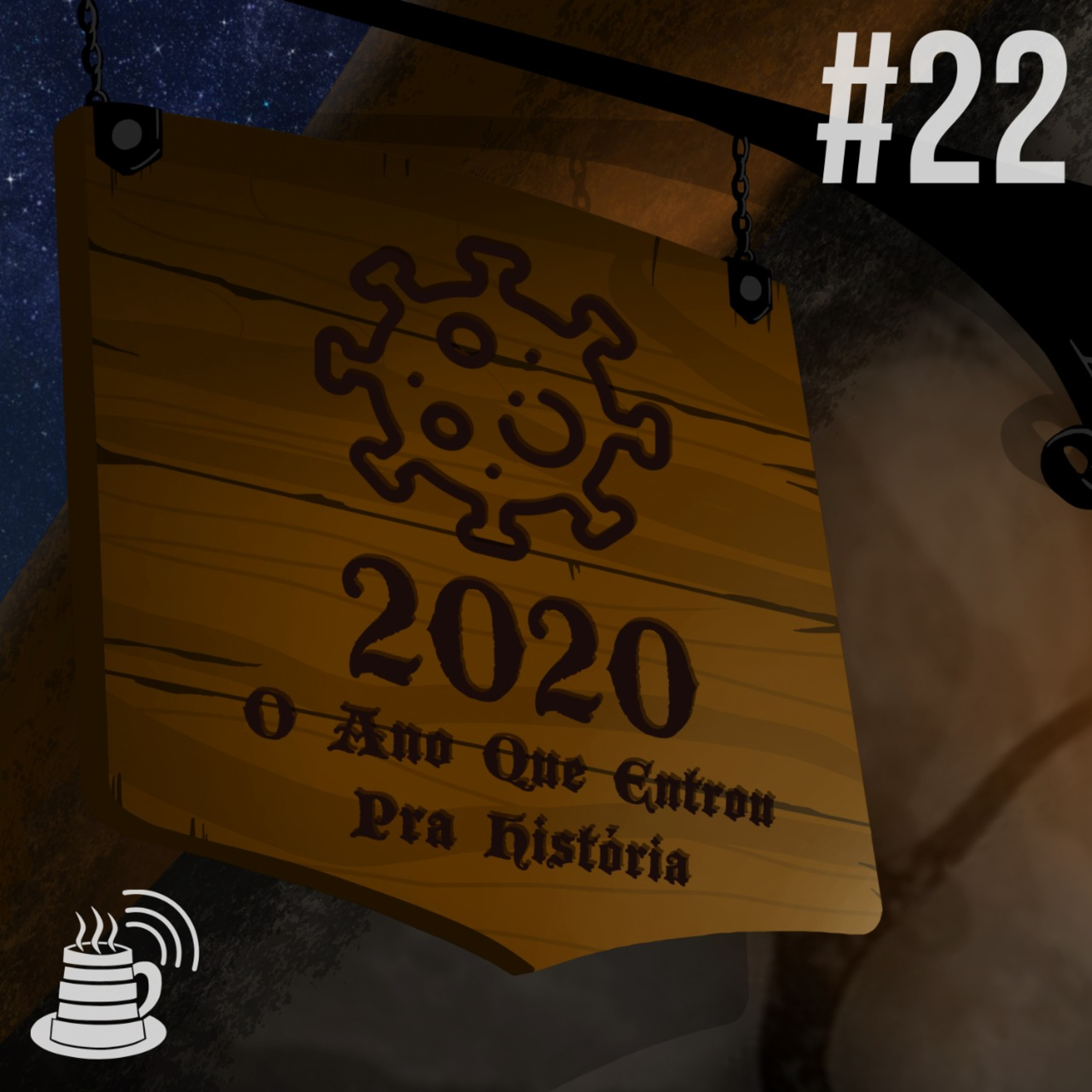 2020, O Ano que Entrou pra História | Café na Taverna #22 episode artwork