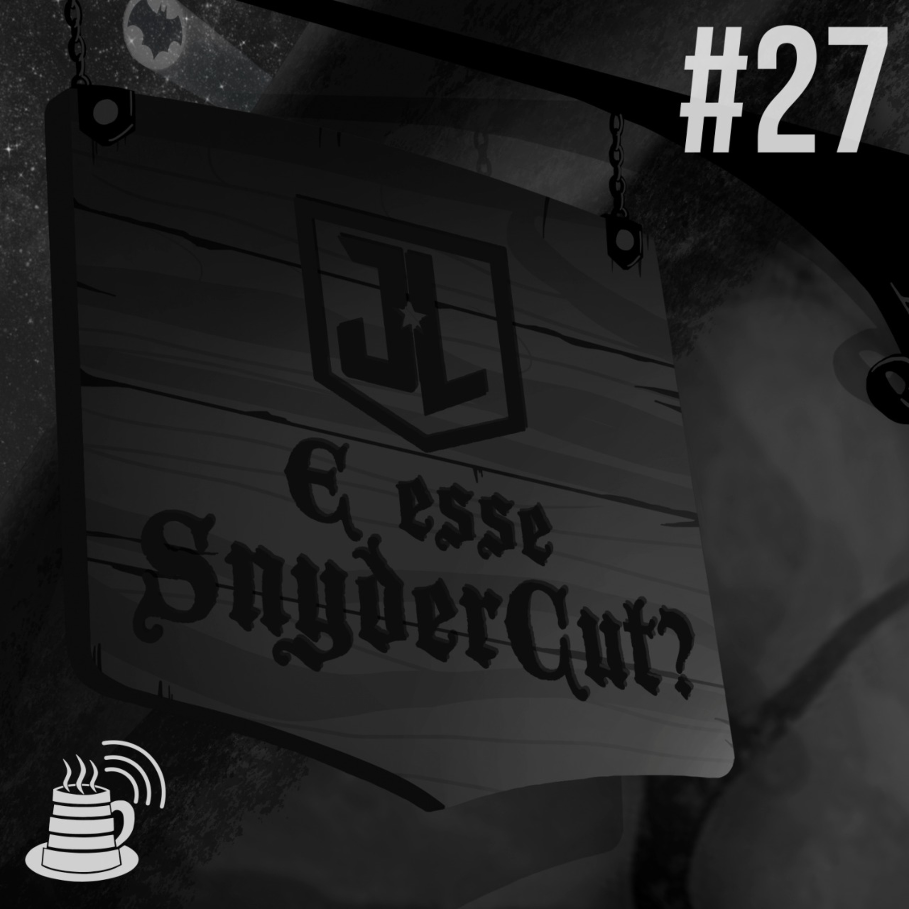 E esse Snydercut? | Café na Taverna #27