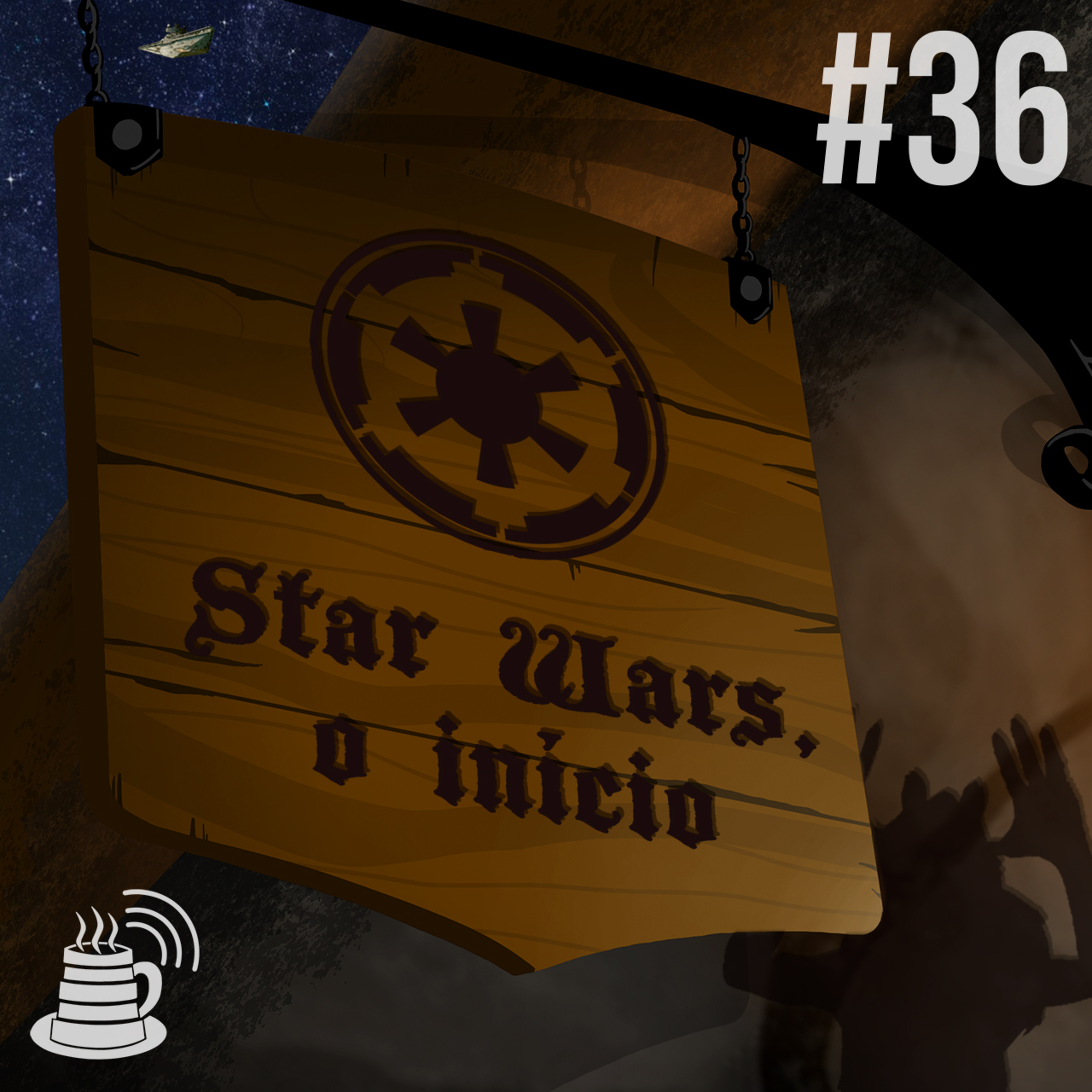 Star Wars, o início | Café na Taverna #36 episode artwork