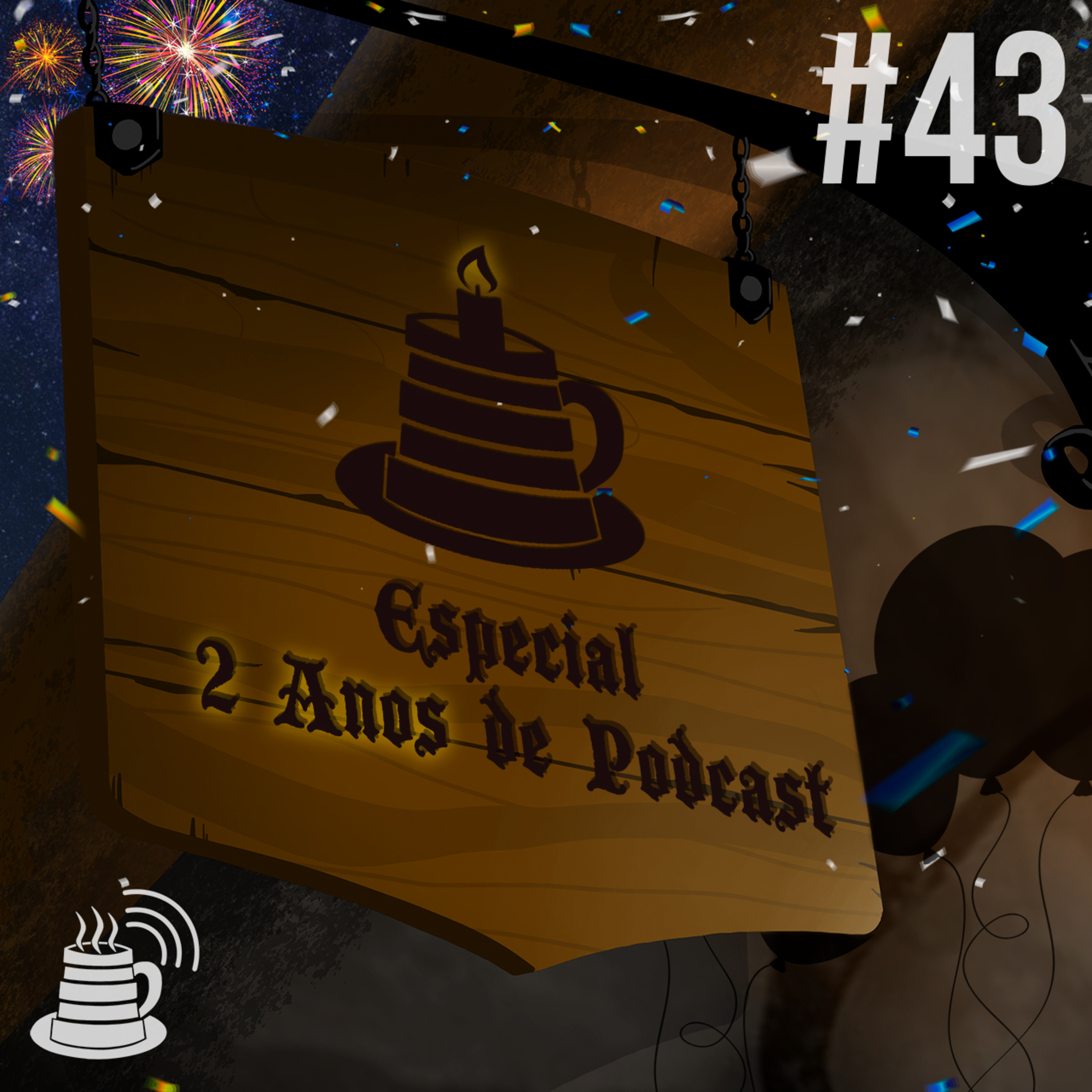 Especial 2 Anos de Podcast | Café na Taverna #43 episode artwork