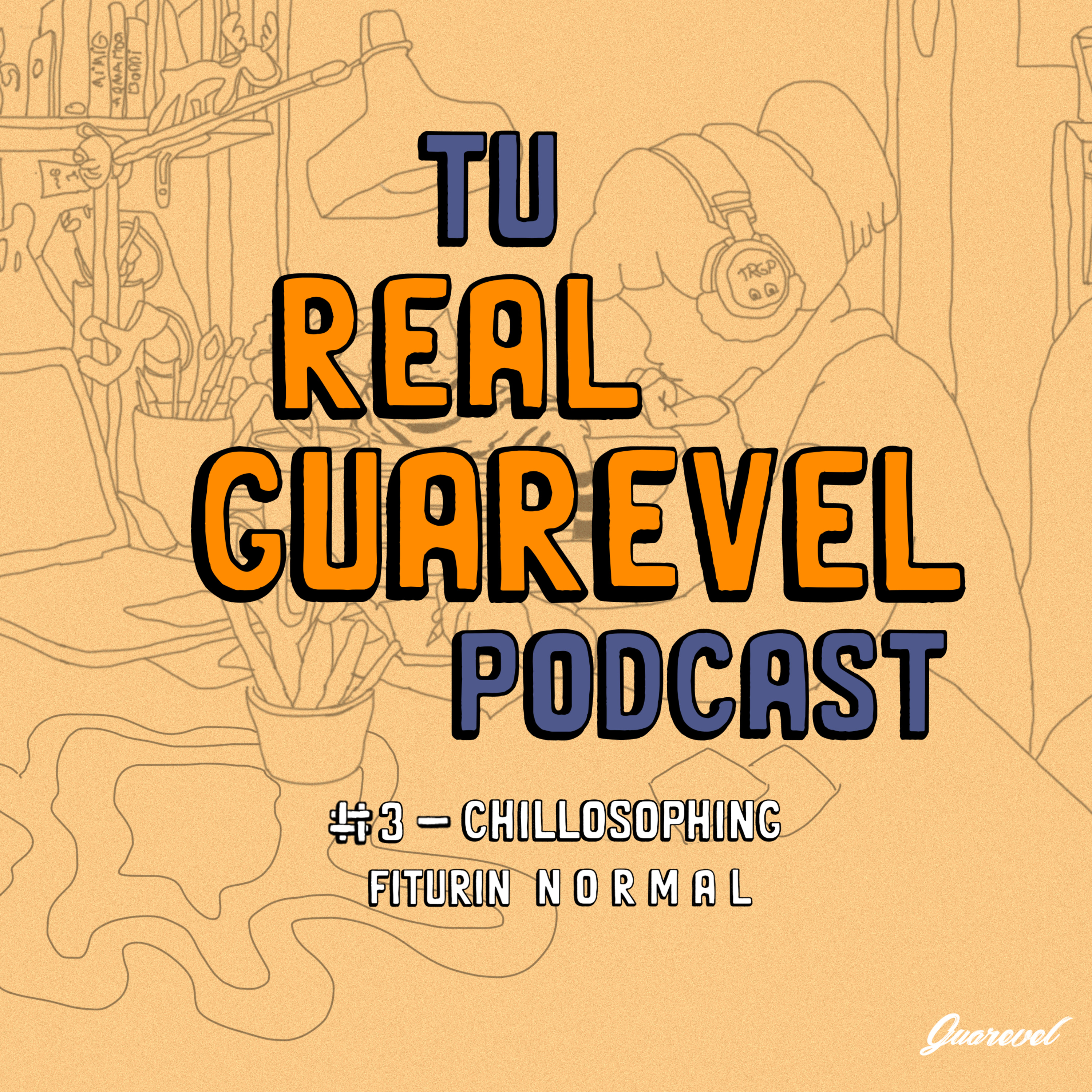 Tu Real Guarevel Podcast