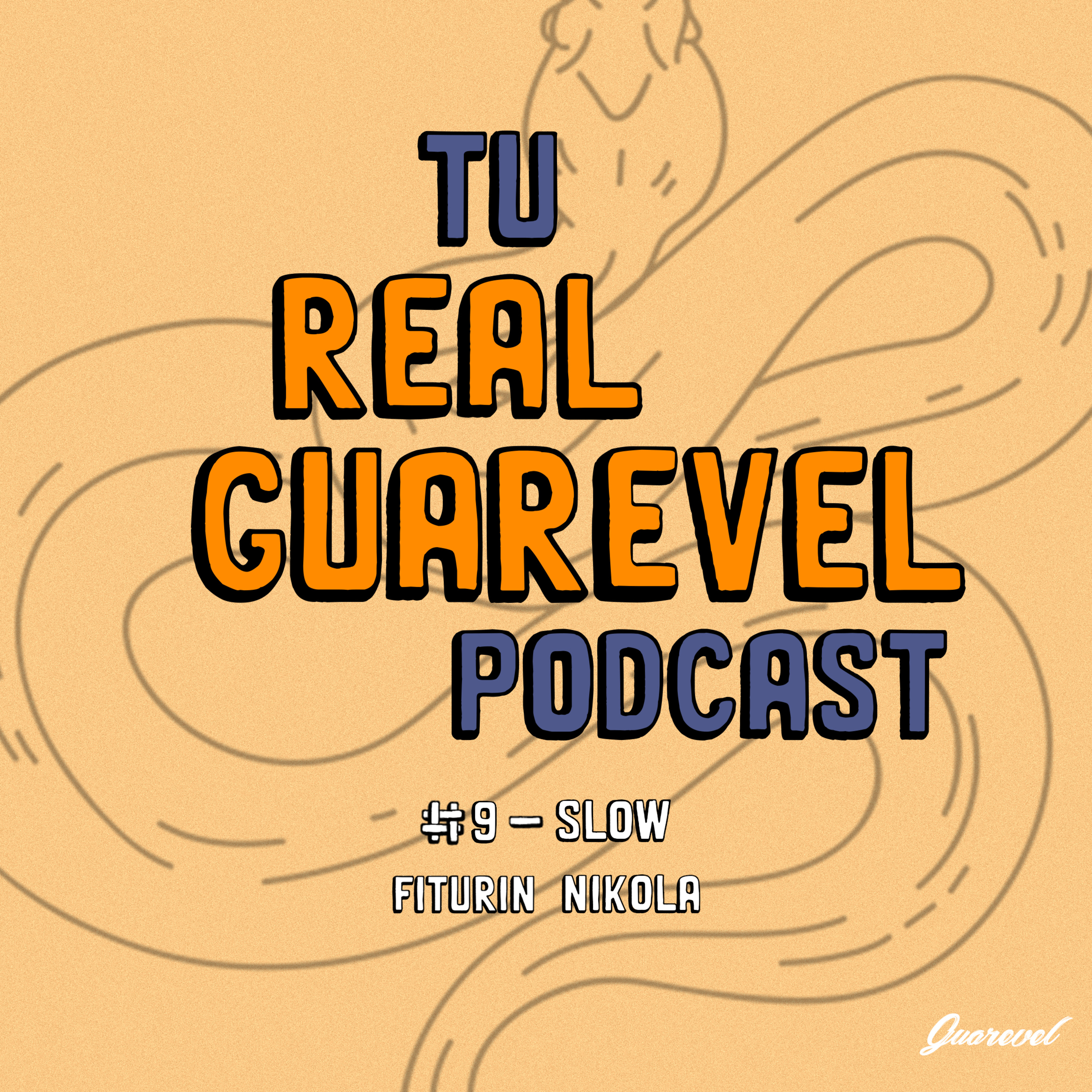 Tu Real Guarevel Podcast
