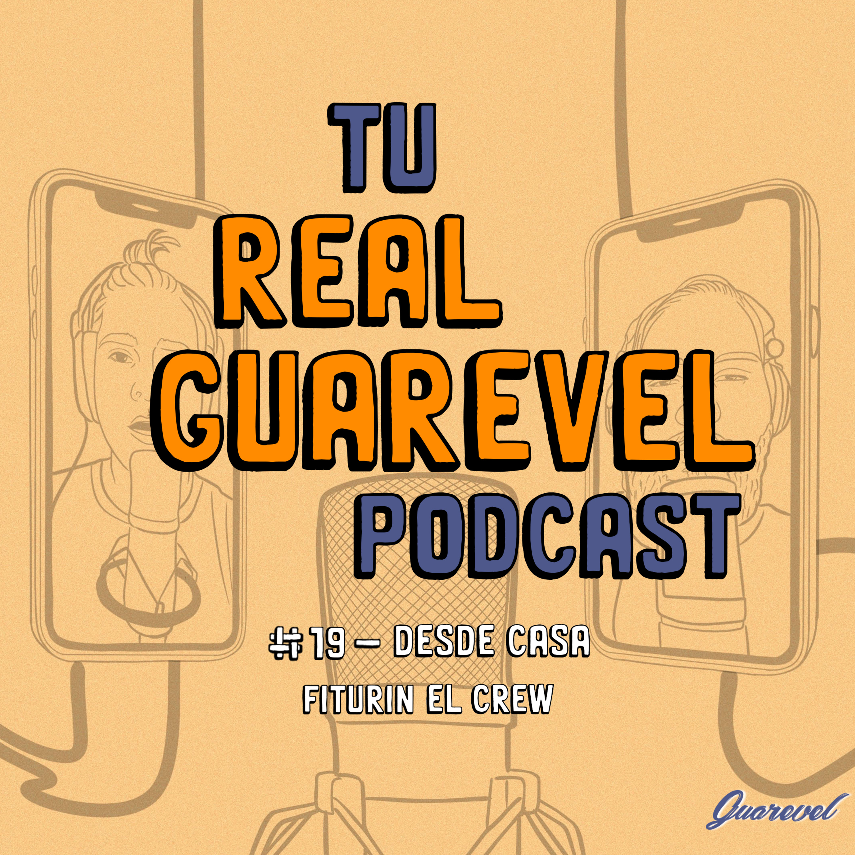 Tu Real Guarevel Podcast