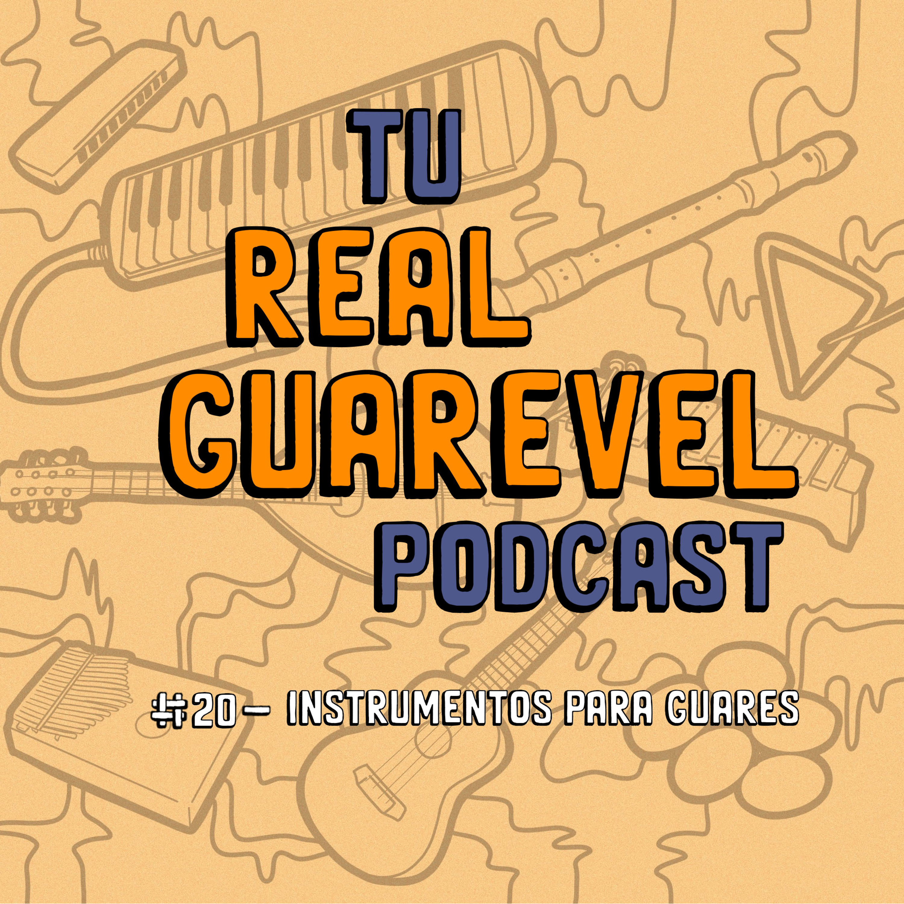 Tu Real Guarevel Podcast
