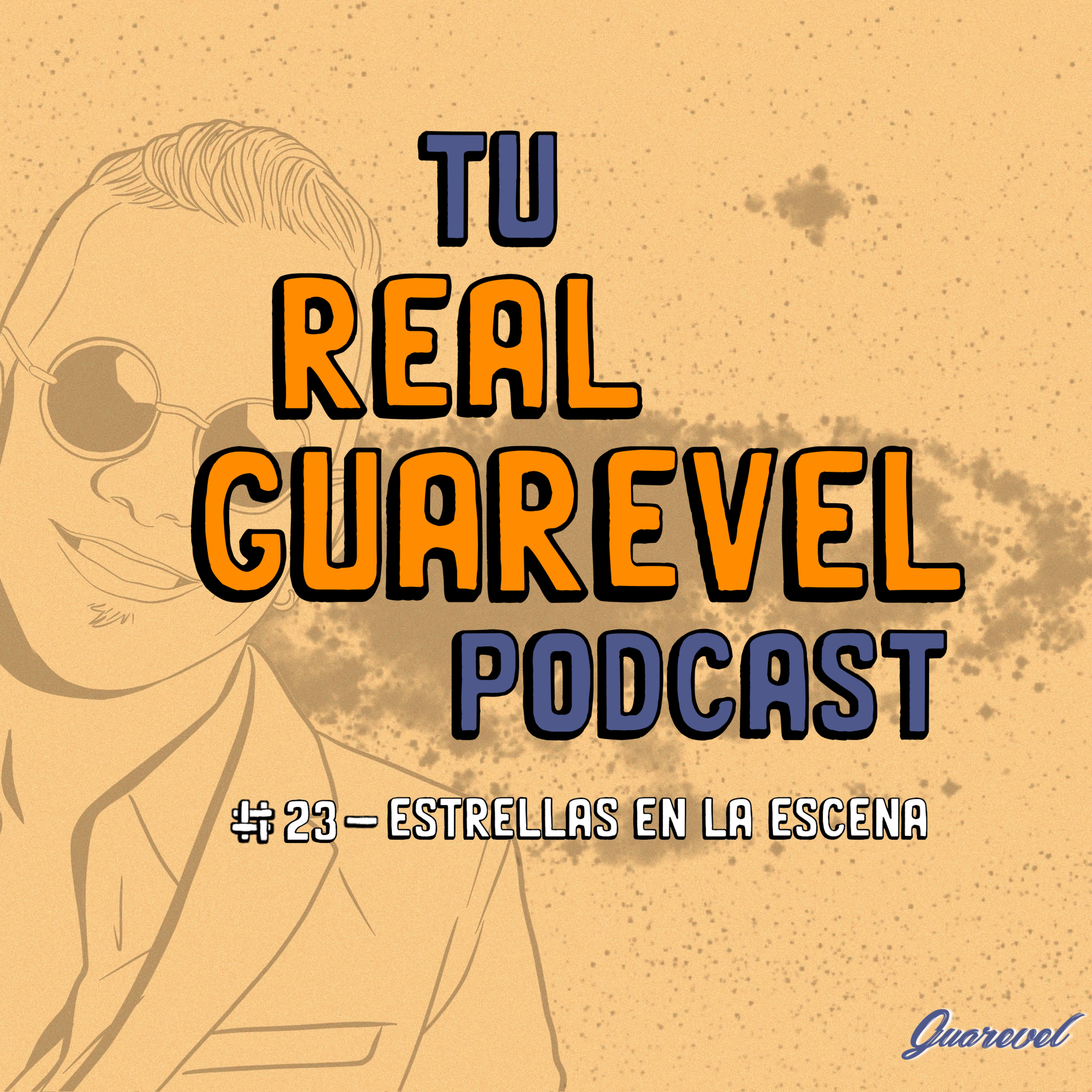 Tu Real Guarevel Podcast