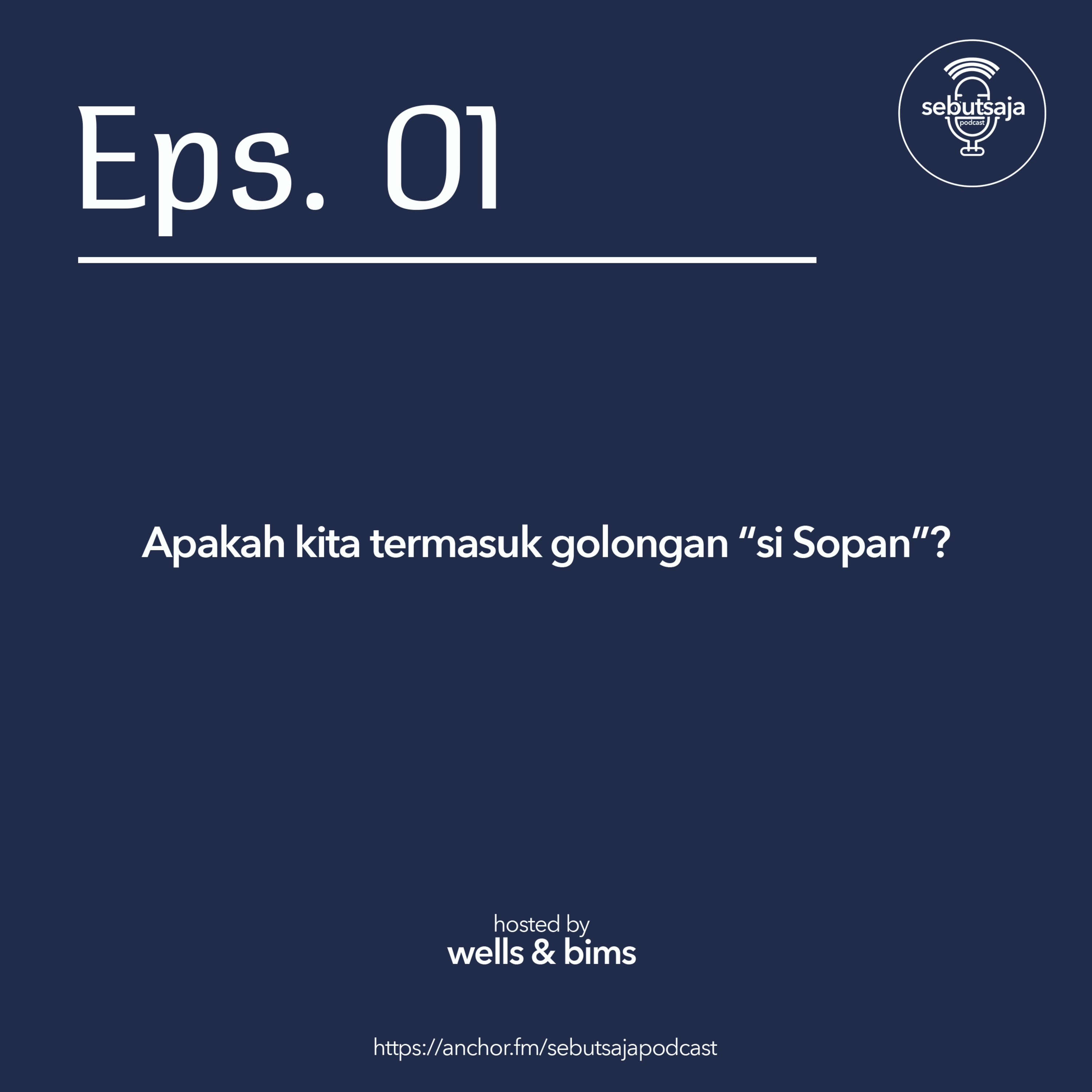 Eps. 01: Apakah kita termasuk golongan "Si Sopan" ? episode artwork
