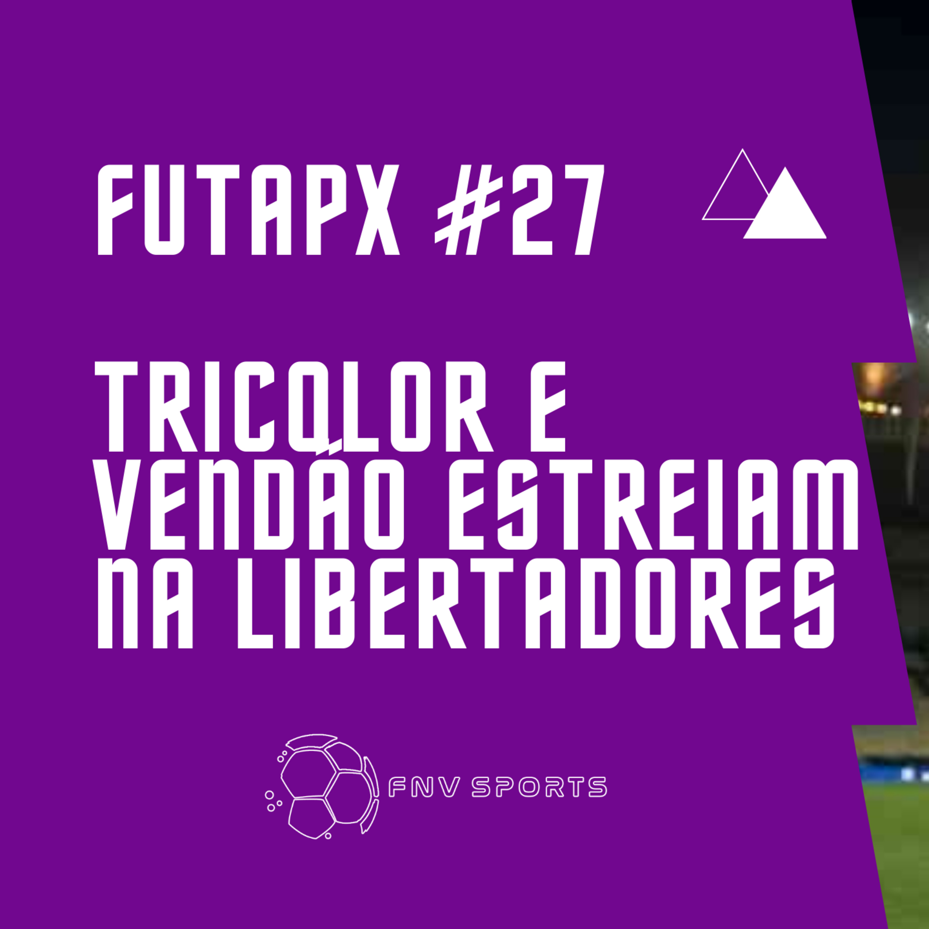 FutApx #27 - Na Libertadores, São Paulo e Palmeiras começam suas jornadas, e Santos inicia seu caminho na fase de grupos| Corinthians estreia na Sul-Americana | Superliga termina antes de começar? episode artwork