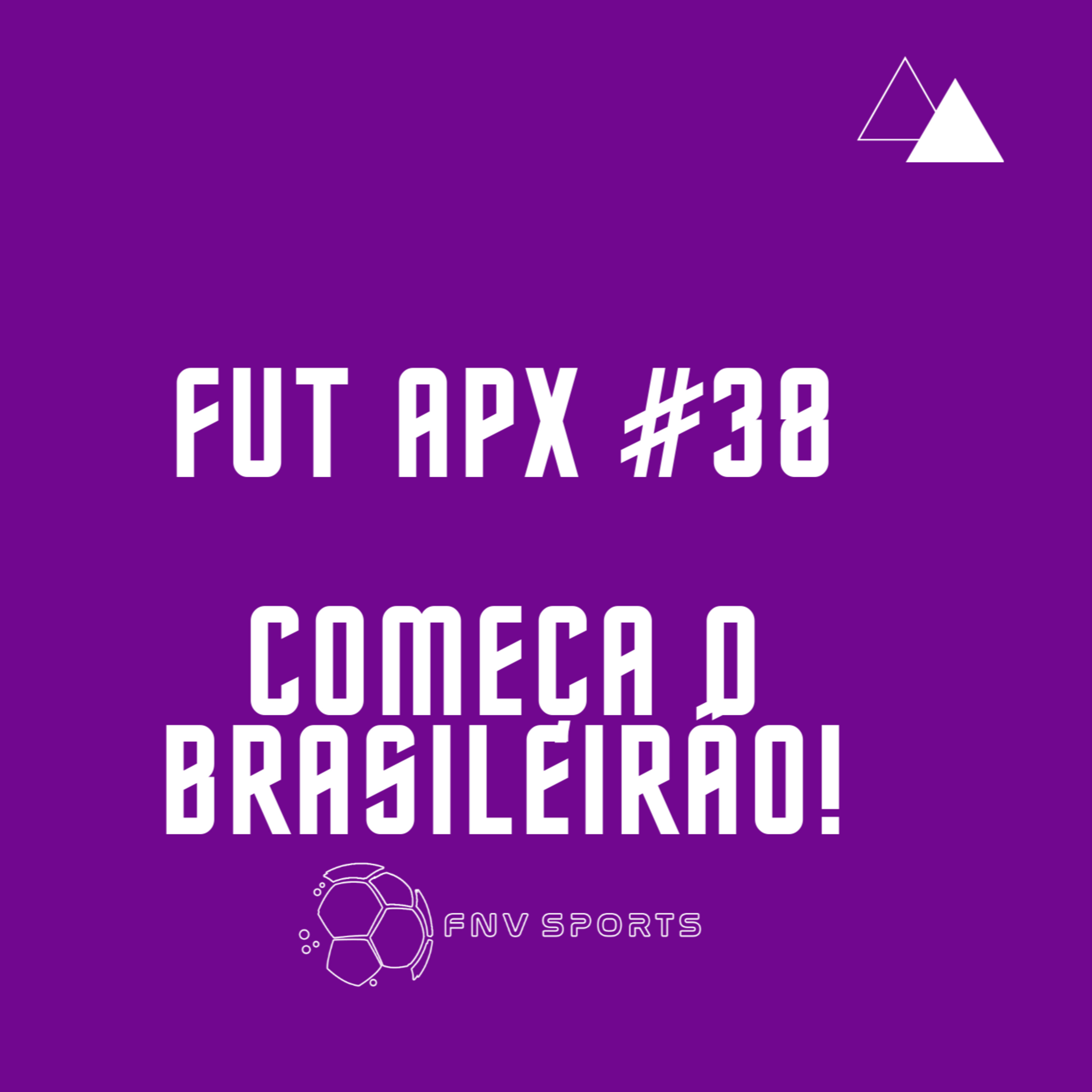 FutApx #38 - Começa o Brasileirão | Palmeiras e São Paulo se classificam, mas Santos para na fase de grupos da Libertadores | Sylvinho inicia trabalho no Timão episode artwork