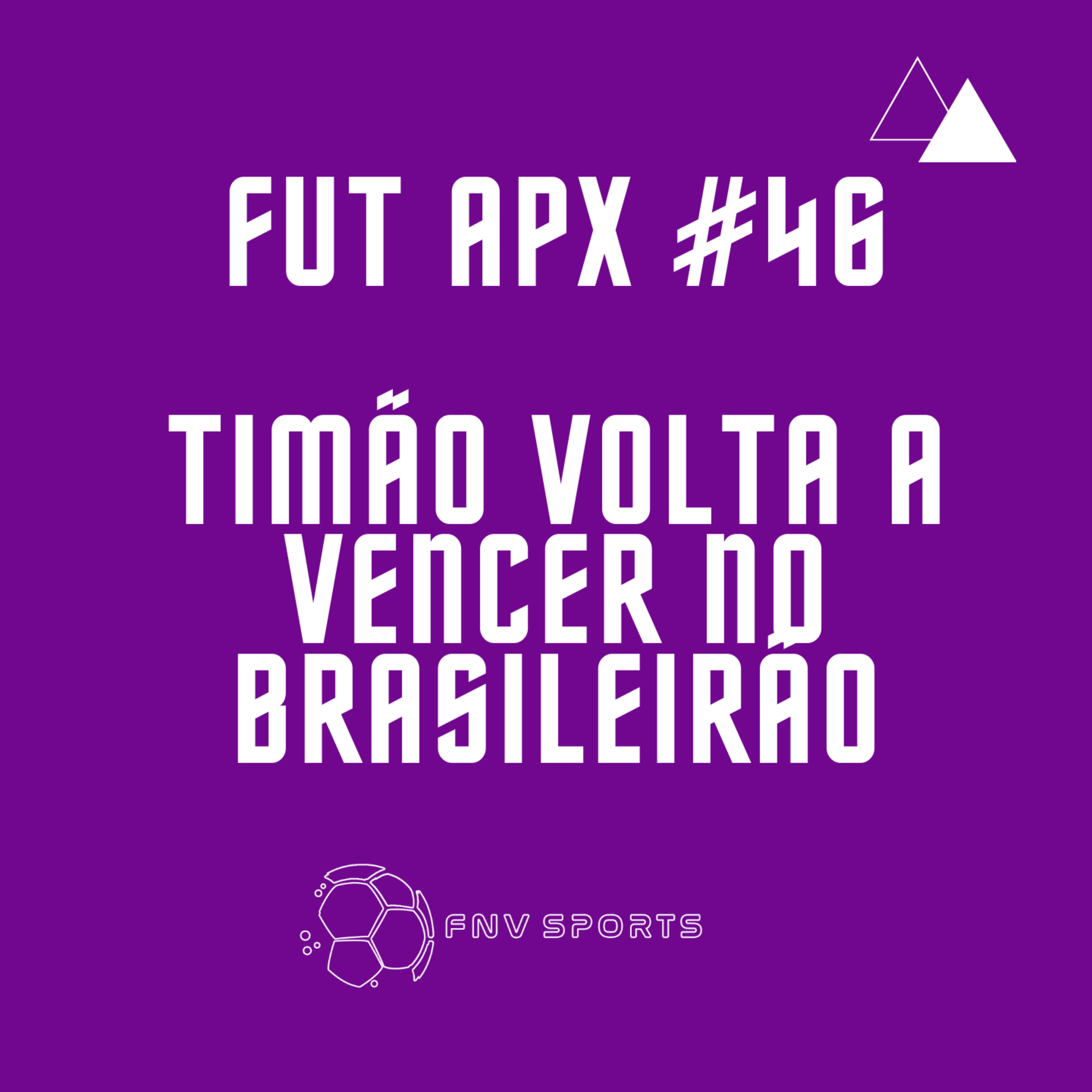 FutApx #46 - Timão volta a vencer no Brasileirão | Tricolor e Peixe apenas empatam | Abel está desmotivado? episode artwork