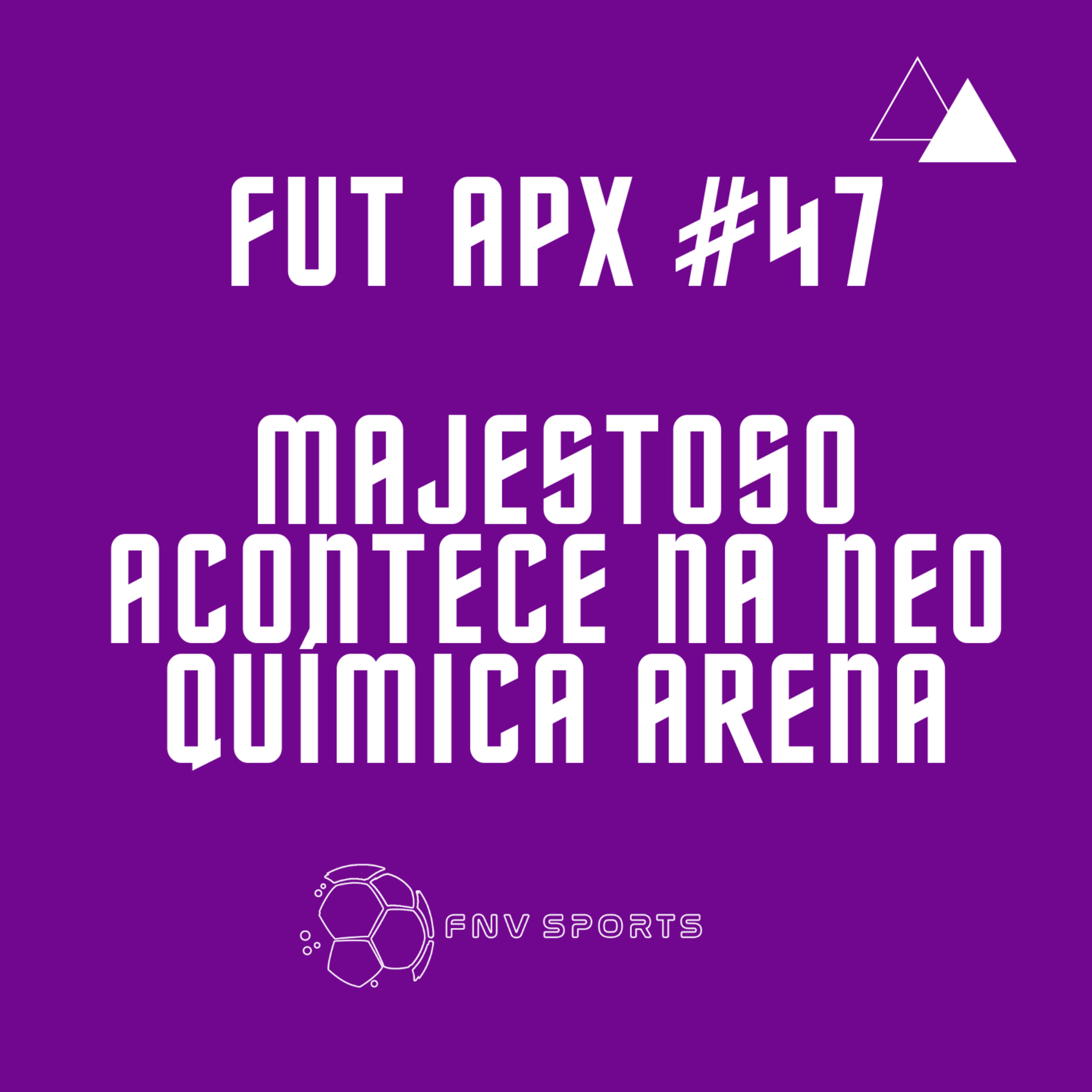 FutApx #47 - Majestoso na Neo Quimica Arena | Olympique quer Luan Peres | Palmeiras enfrenta Inter episode artwork