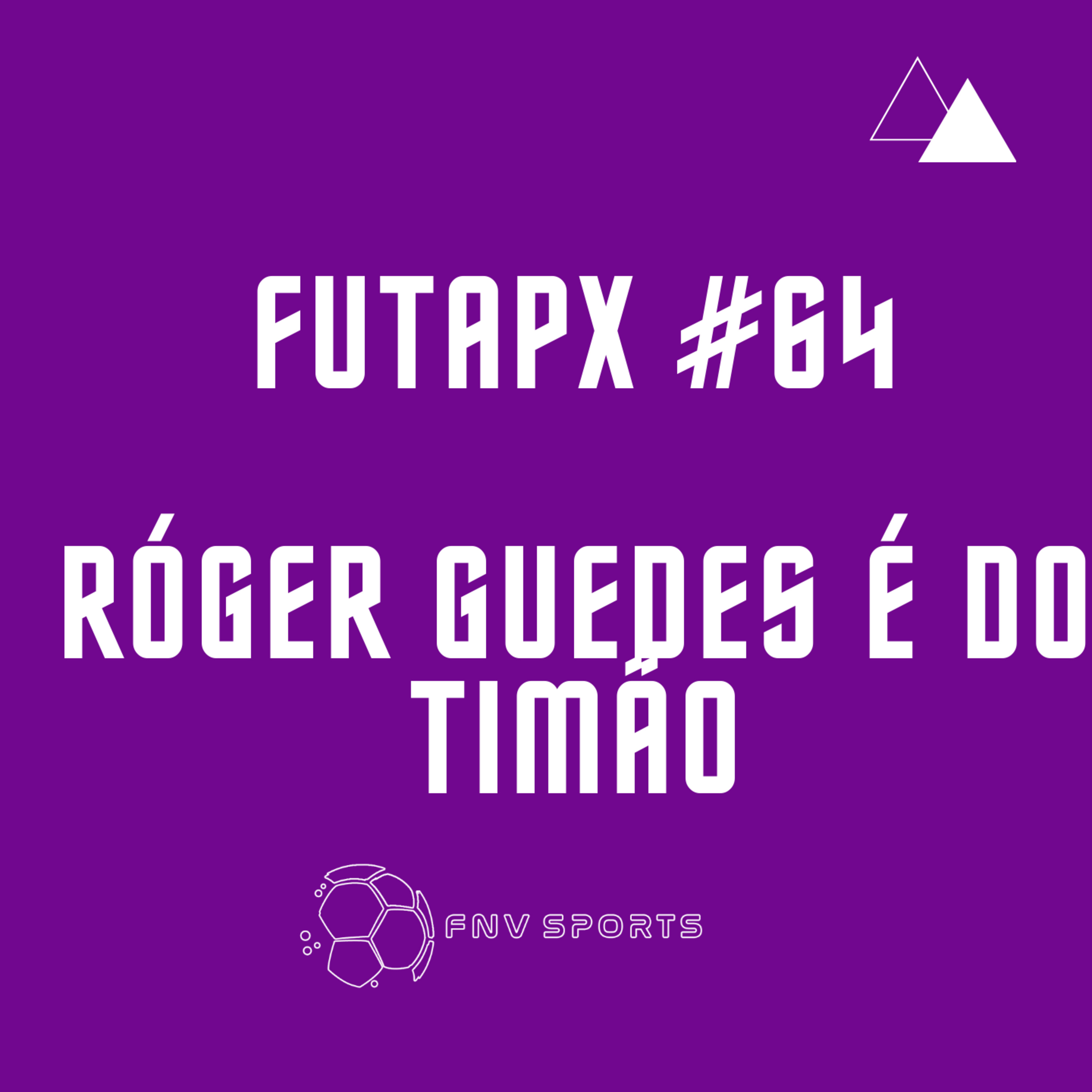 FutApx #64 - Róger Guedes é do Timão | Tricolor cede empate contra Fortaleza | Verdão busca liderança | Peixe perde para Furacão episode artwork