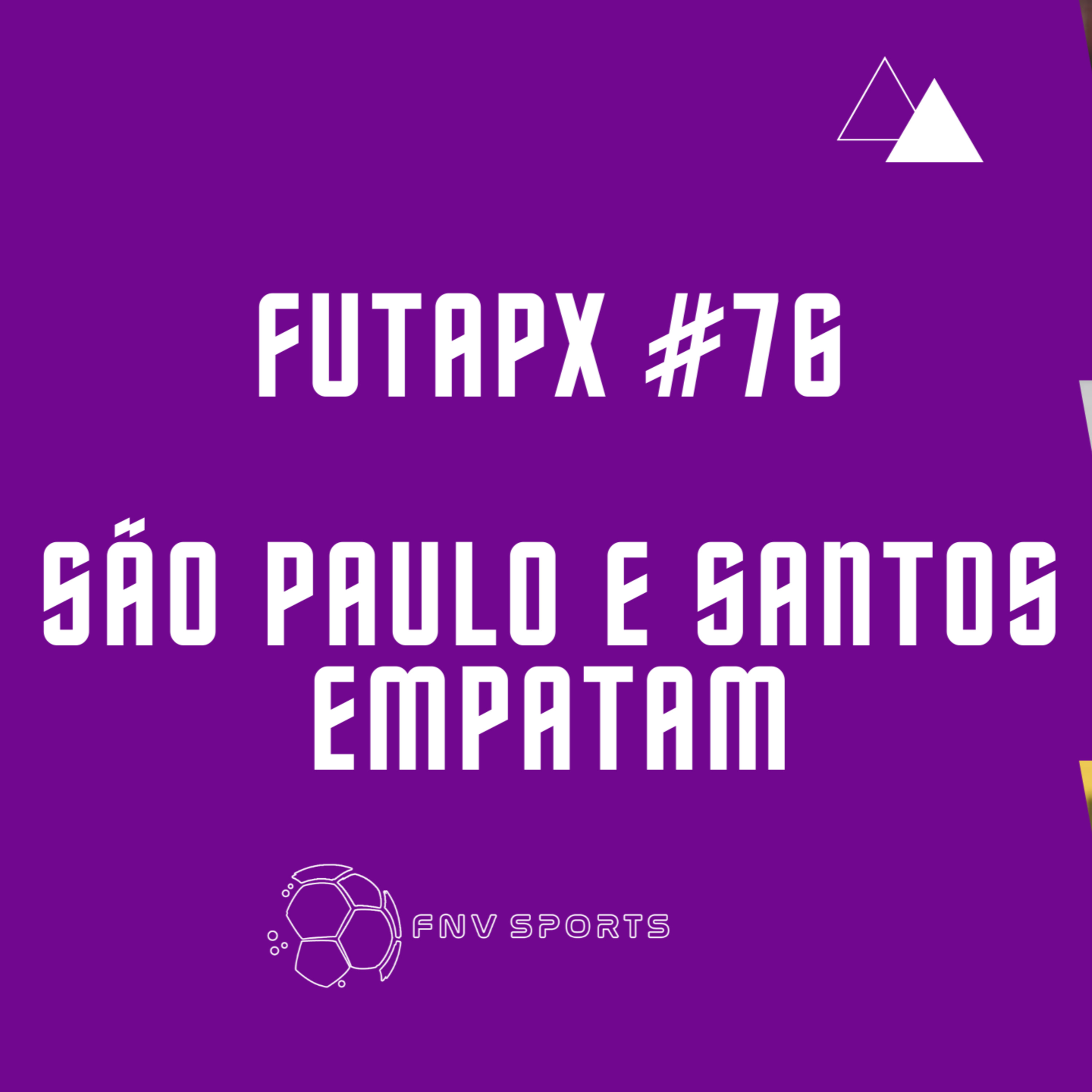 FutApx #76 - San-São empatado | Timão subindo na tabela | Verdão desfalcado contra Bragantino | Brasil nas Eliminatórias episode artwork