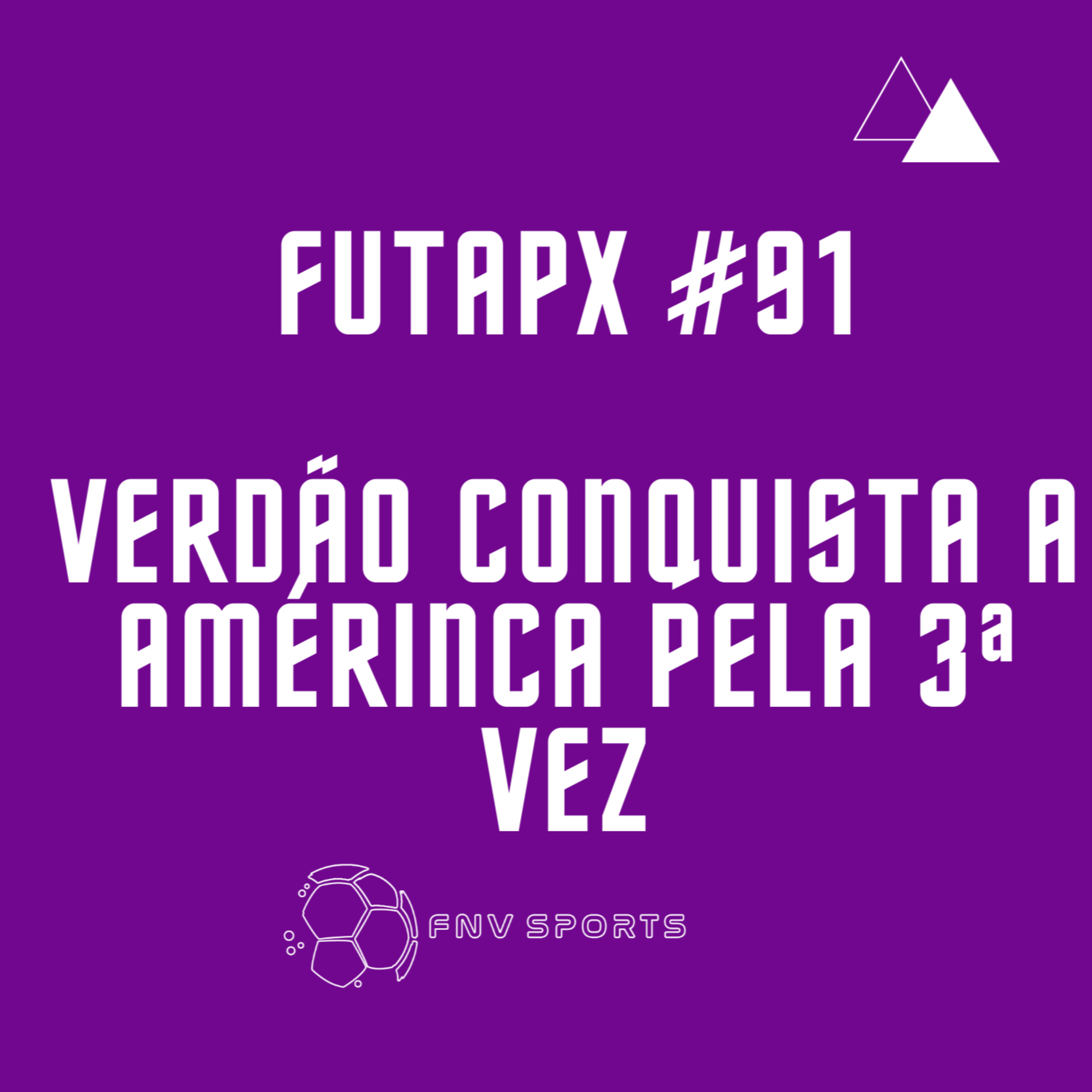 FutApx #91 - Verdão conquista a América pela terceira vez! episode artwork
