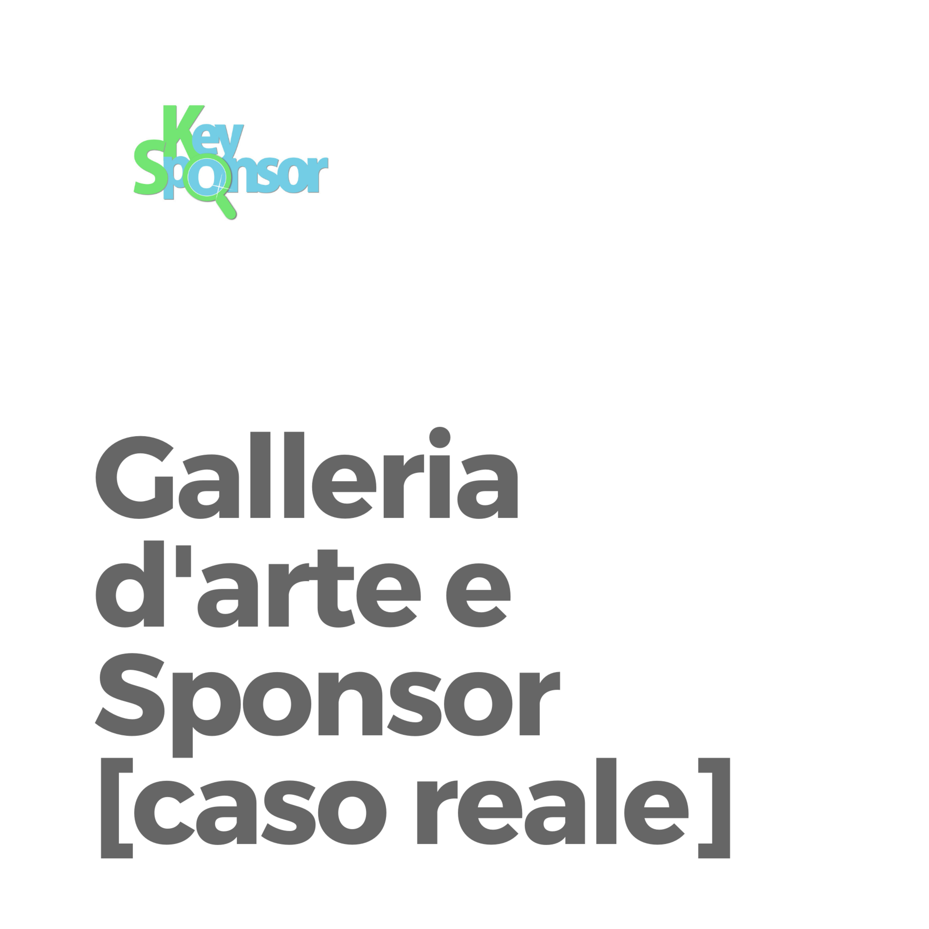 Galleria d'arte e Sponsor [Caso reale]