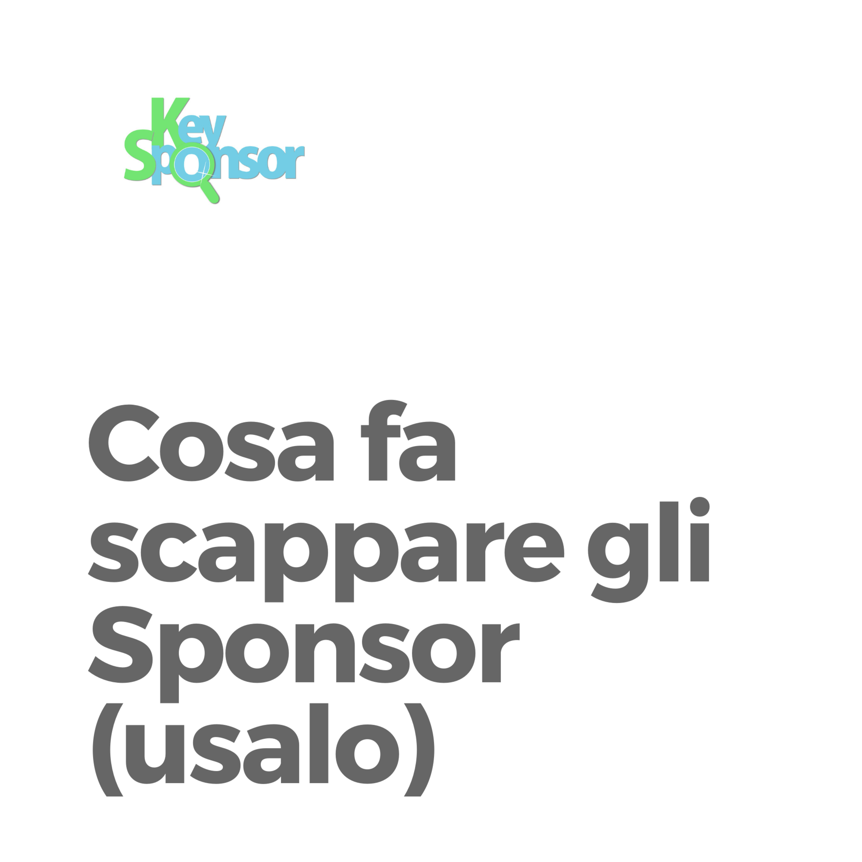 Svelato cosa fa Scappare gli Sponsor. Ora puoi approfittarne!