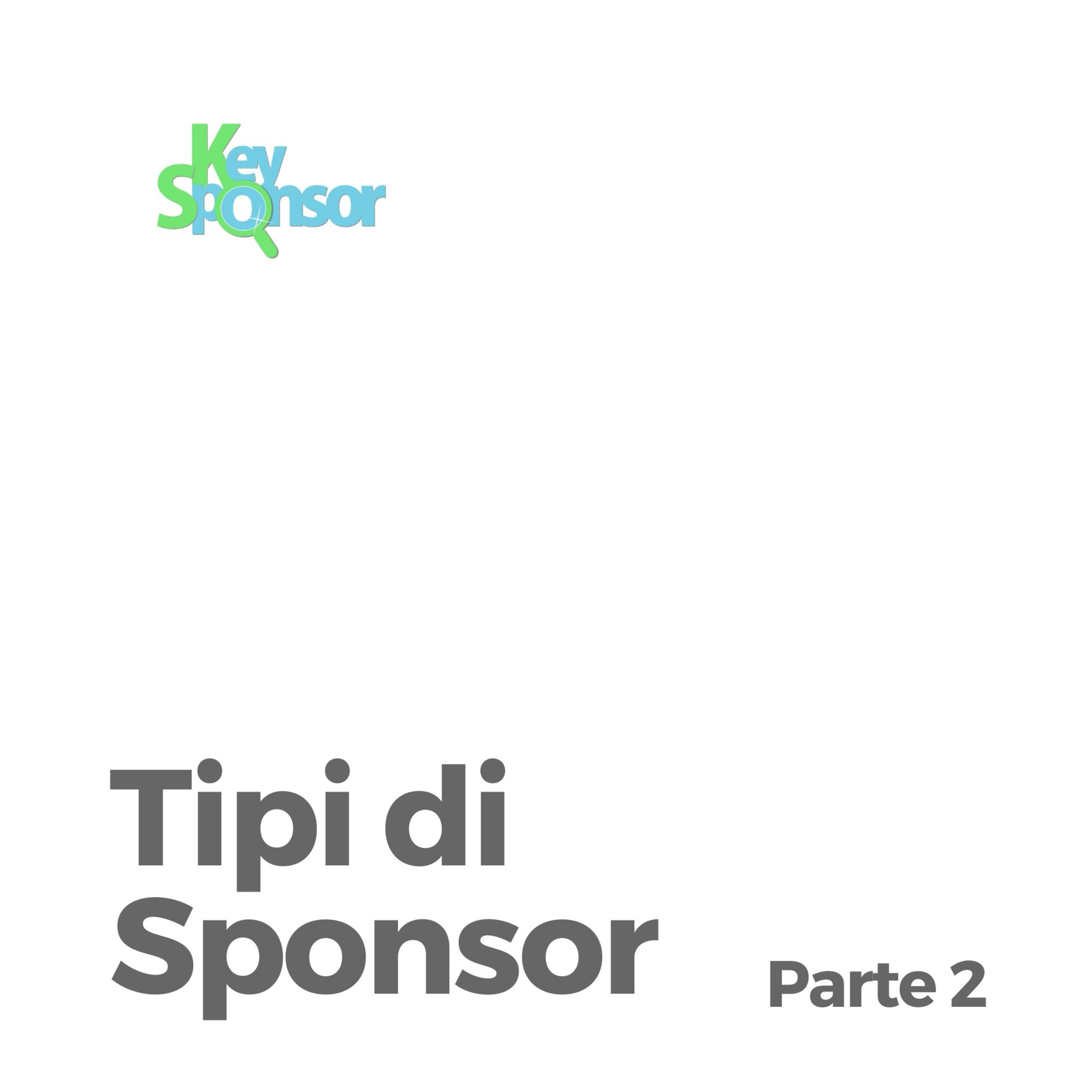 Tipi di Sponsor (Parte 2)