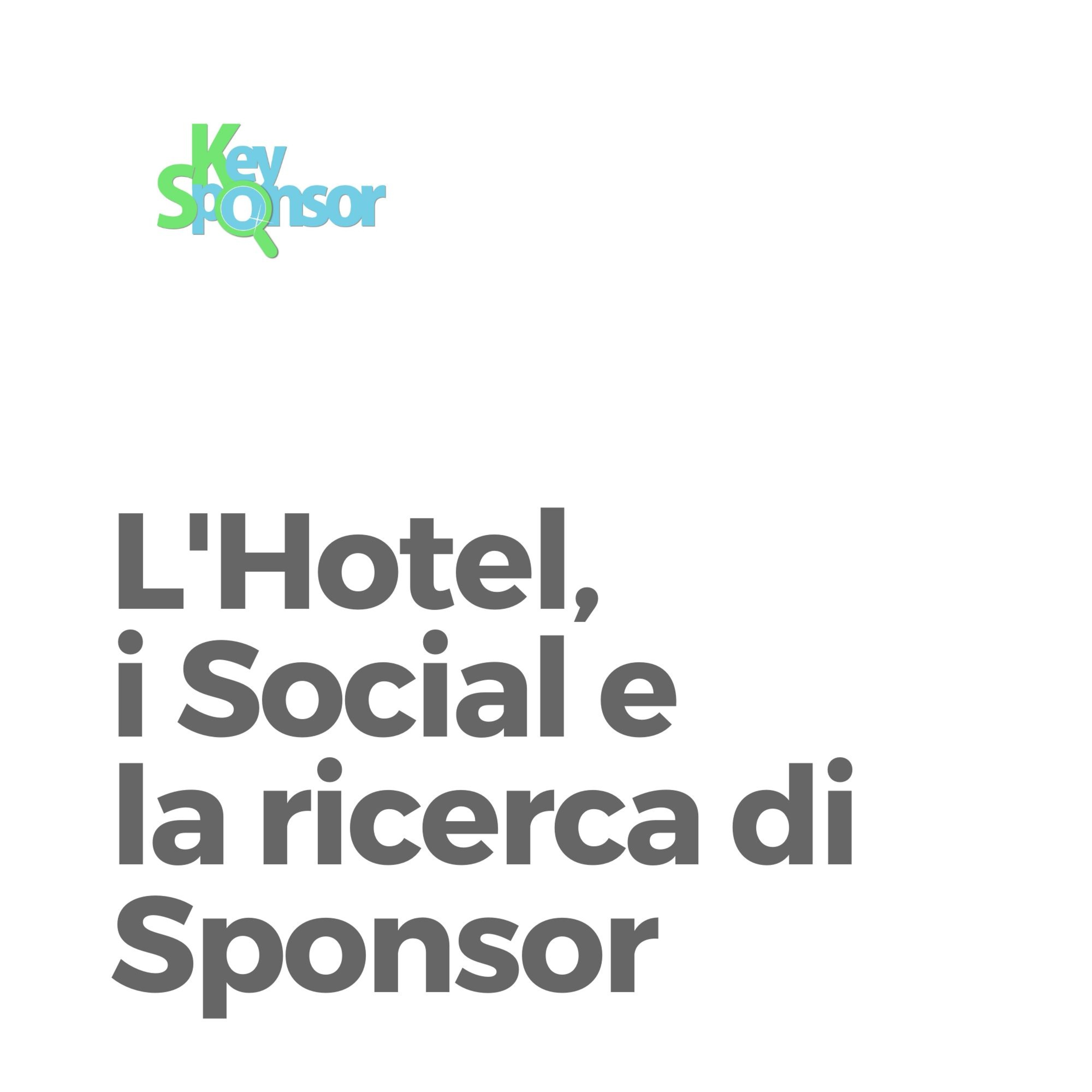 L'Hotel, i Social e la ricerca di Sponsor