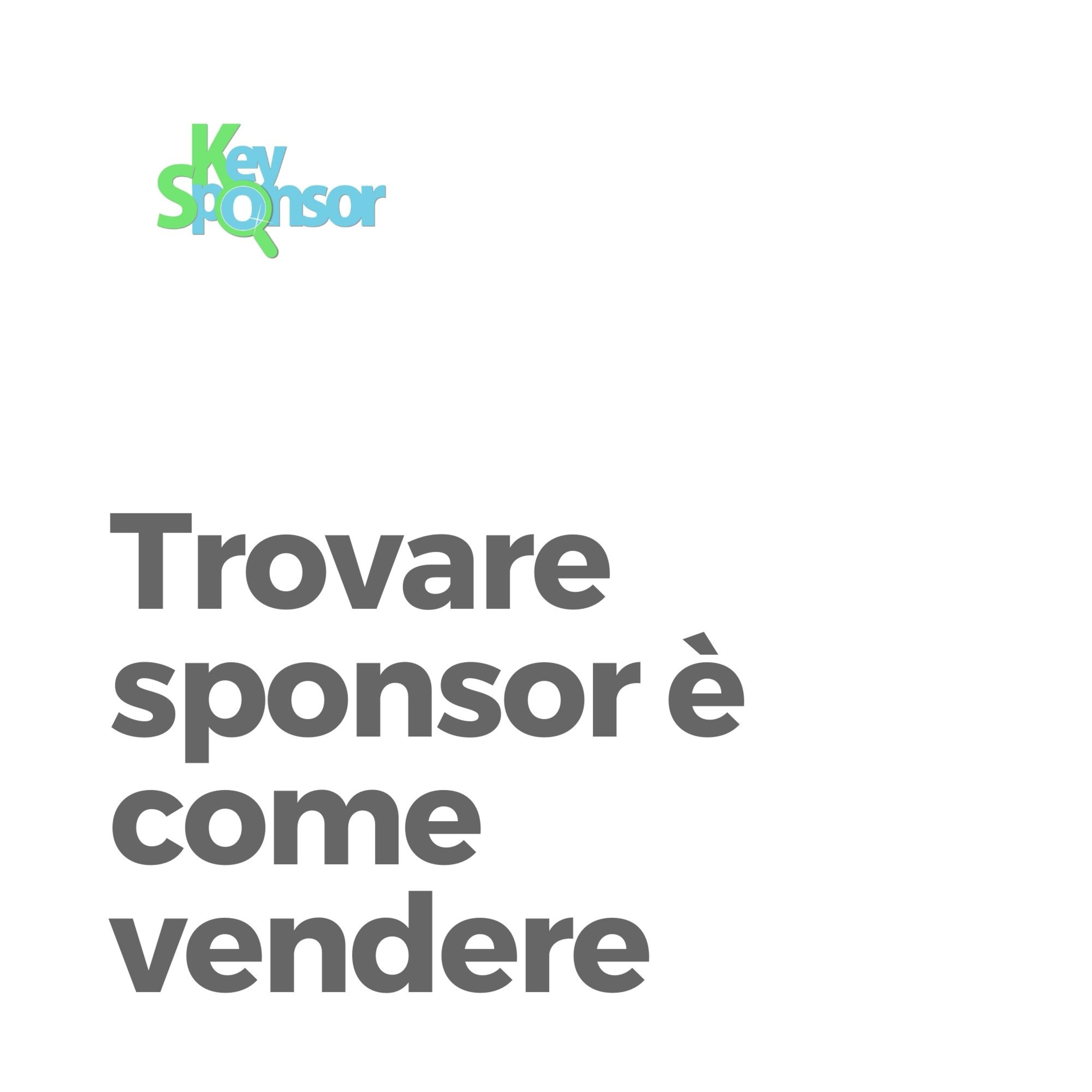 Trovare sponsor è come vendeer