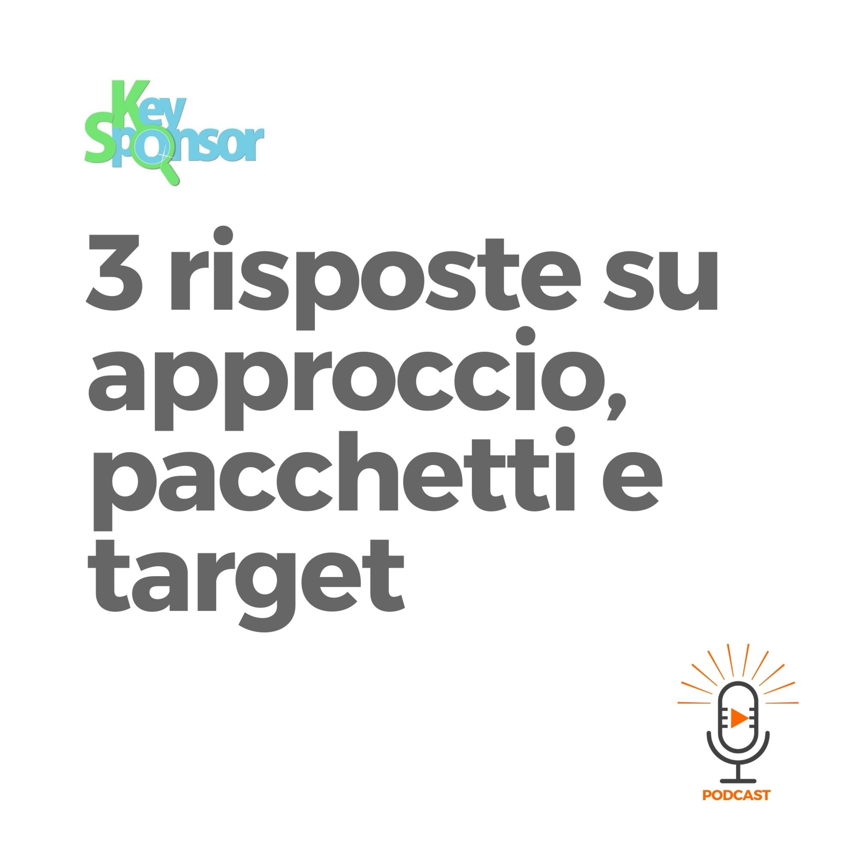3 risposte su approccio, pacchetti e target