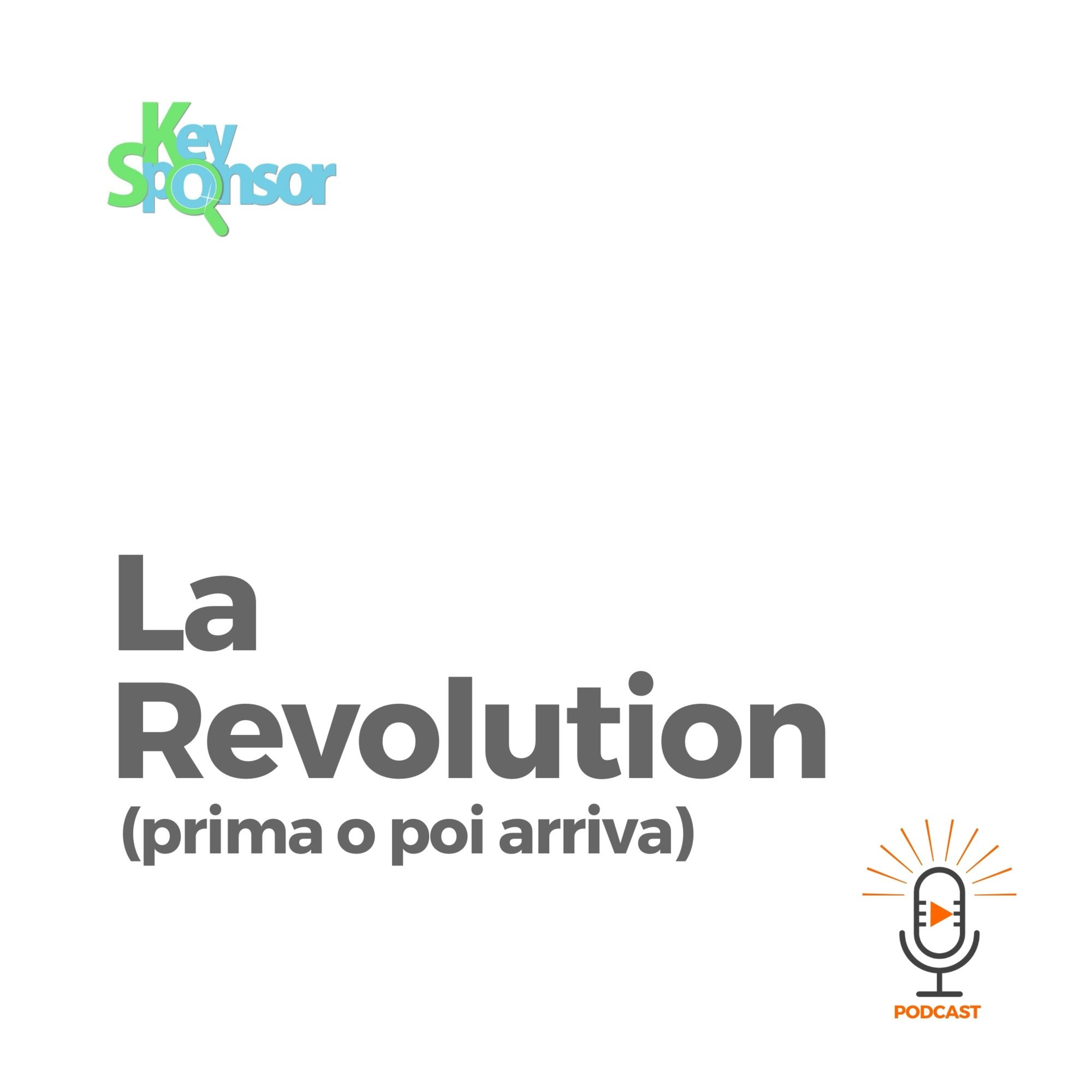 La Revolution (prima o poi arriva)