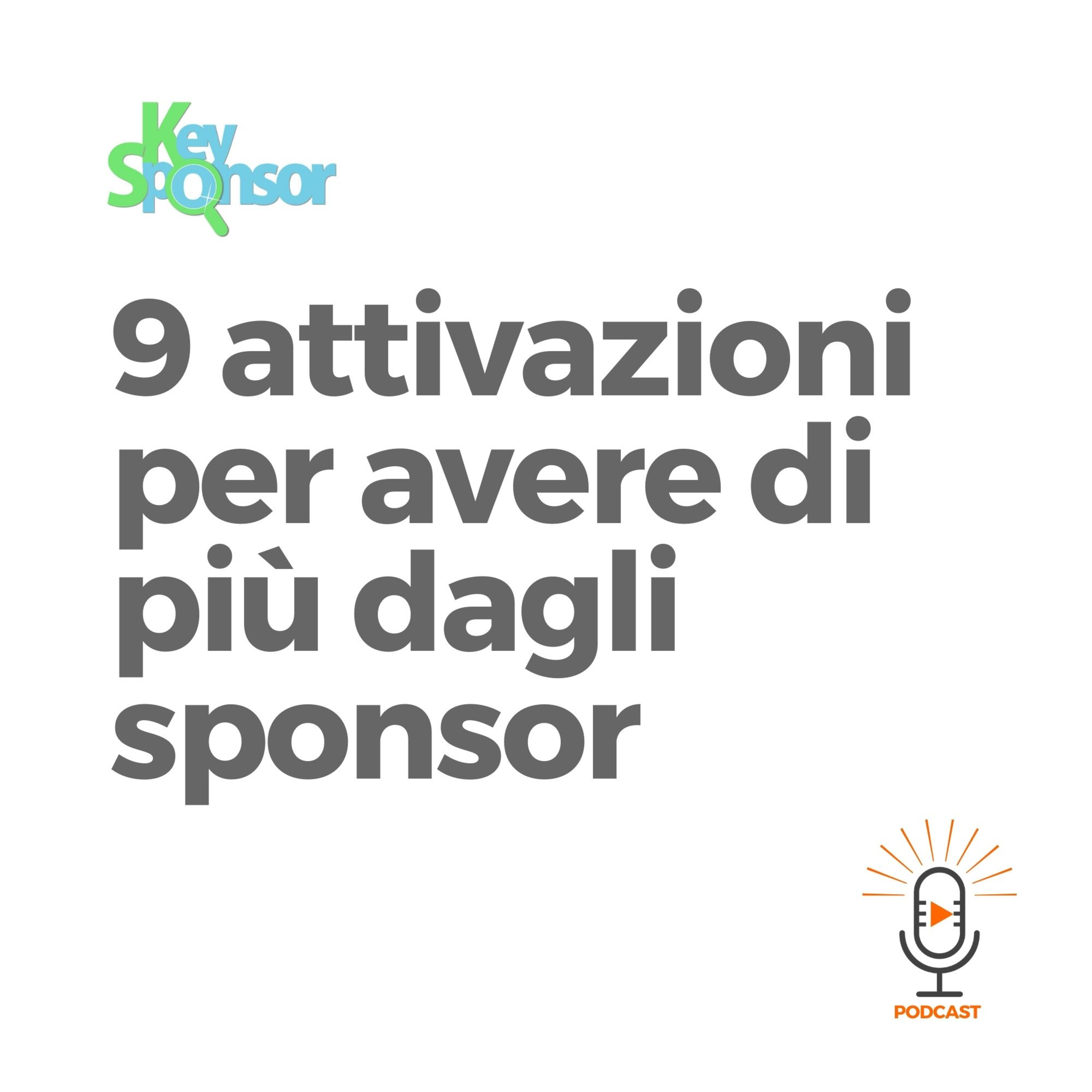 Le attivazioni degli sponsor. 9 modi per avere più soldi dalle aziende