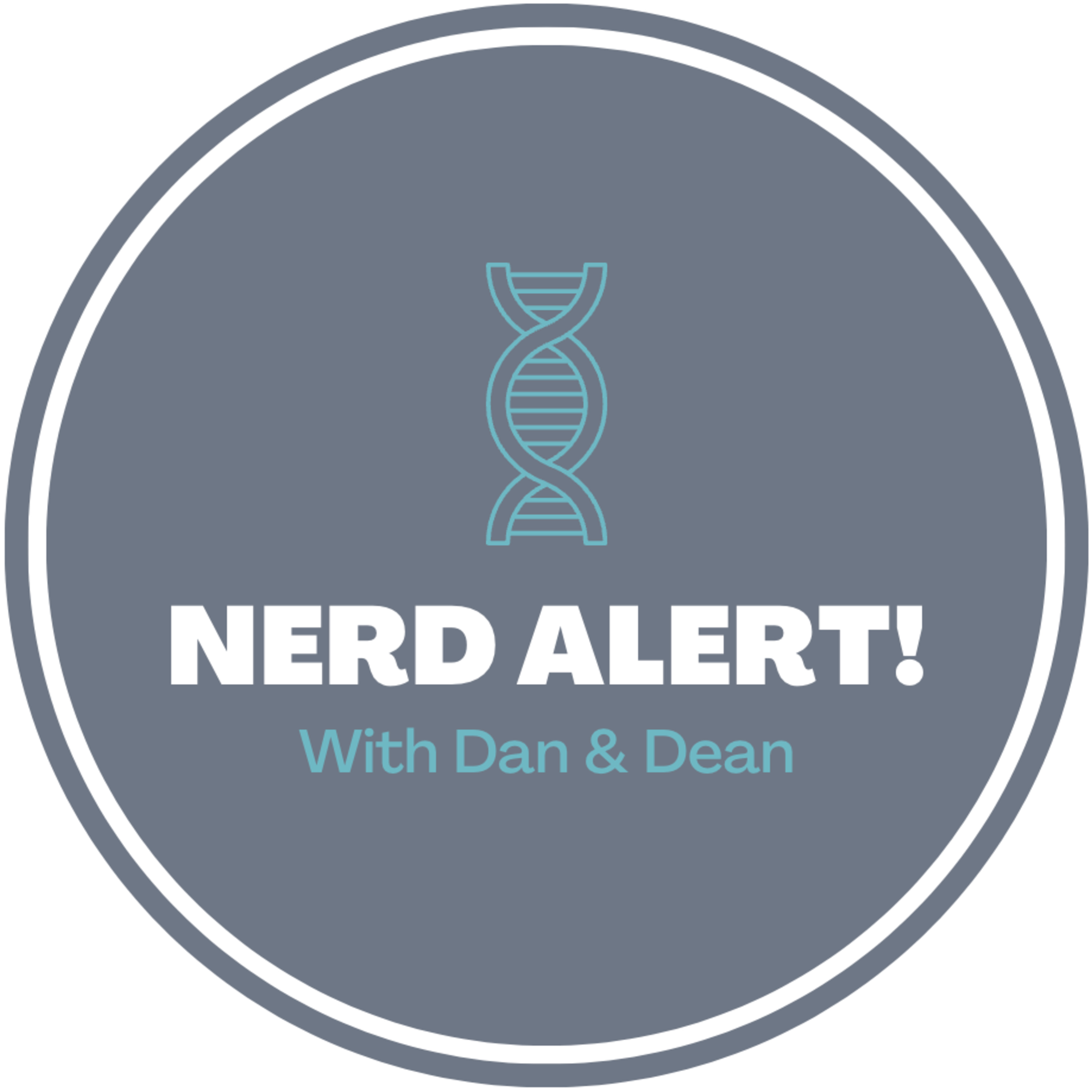 Nerd Alert with Dan & Dean